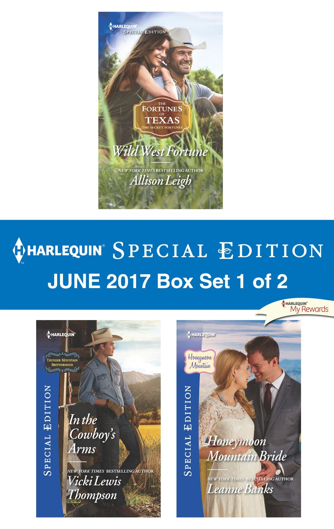 Harlequin Special Edition June 2017 Box Set 1 of 2: Wild West FortuneIn the Cowboy's ArmsHoneymoon Mountain Bride