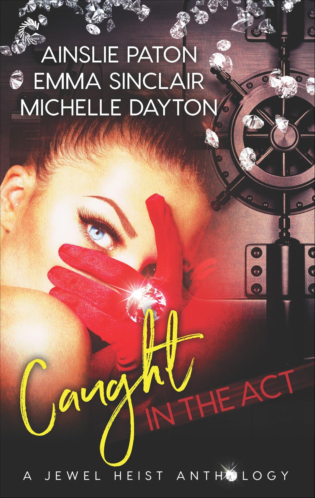 Caught in the Act: A Jewel Heist Romance Anthology: Hoodwinked HeartsRough EdgesStrange Tango