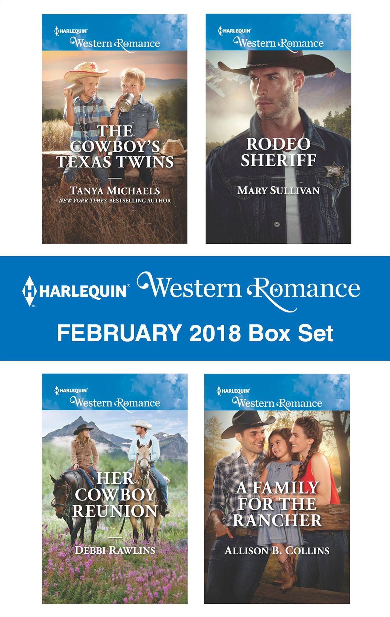 Harlequin Western Romance February 2018 Box Set: The Cowboy's Texas TwinsHer Cowboy ReunionRodeo SheriffA Family for the Rancher