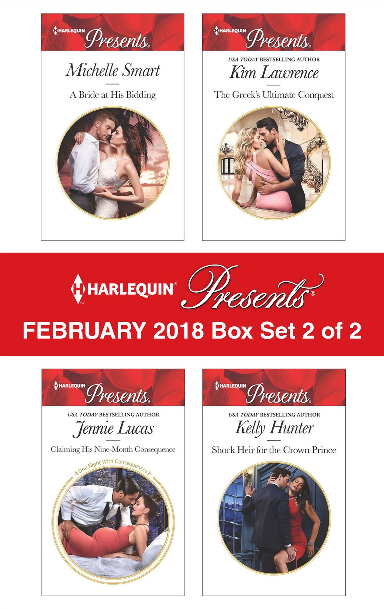 Harlequin Presents February 2018 - Box Set 2 of 2: A Bride at His BiddingClaiming His Nine-Month ConsequenceThe Greek's Ultimate ConquestShock Heir for the Crown Prince