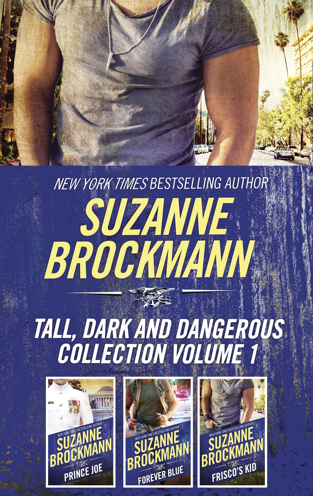 Tall, Dark and Dangerous Collection Volume 1: Prince JoeForever BlueFrisco's Kid