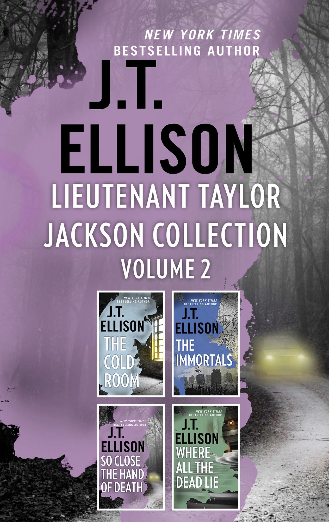 Lieutenant Taylor Jackson Collection Volume 2: The Cold RoomThe ImmortalsSo Close the Hand of DeathWhere All the Dead Lie
