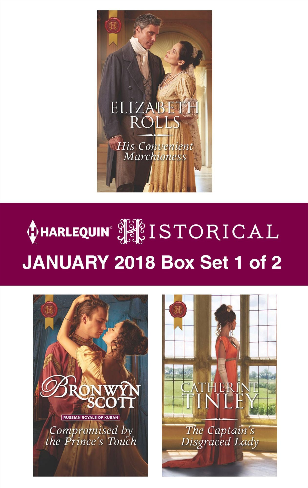 Harlequin Historical January 2018 - Box Set 1 of 2: His Convenient MarchionessCompromised by the Prince's TouchThe Captain's Disgraced Lady