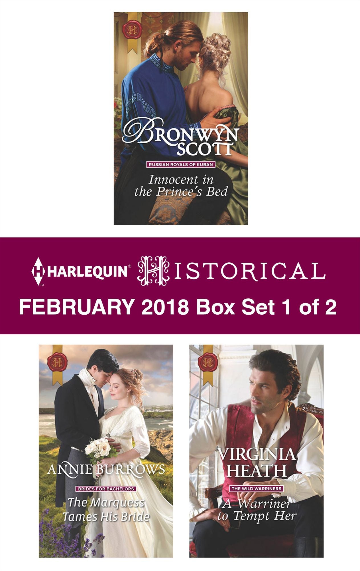 Harlequin Historical February 2018 - Box Set 1 of 2: Innocent in the Prince's BedThe Marquess Tames His BrideA Warriner to Tempt Her