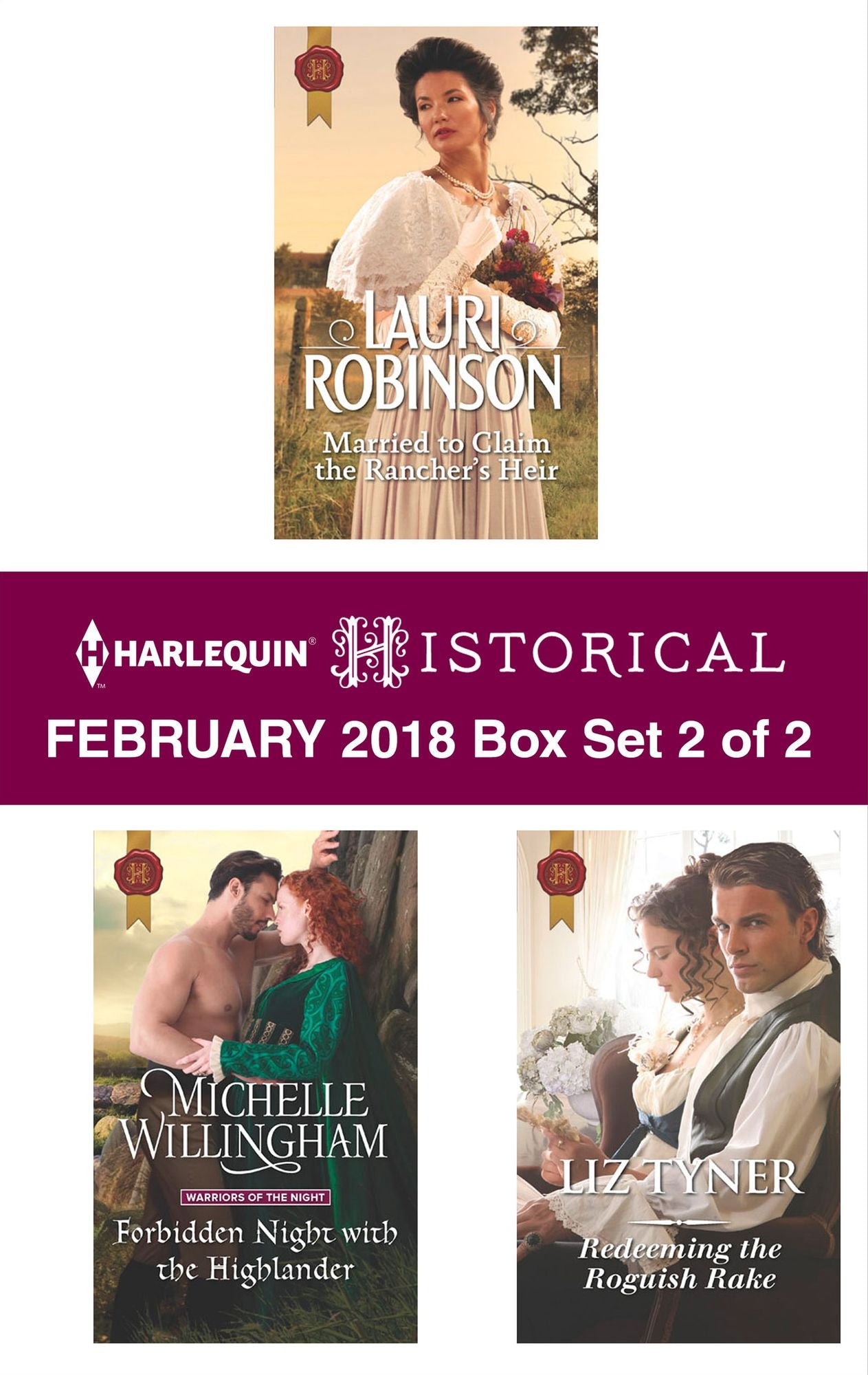 Harlequin Historical February 2018 - Box Set 2 of 2: Married to Claim the Rancher's HeirForbidden Night with the HighlanderRedeeming the Roguish Rake