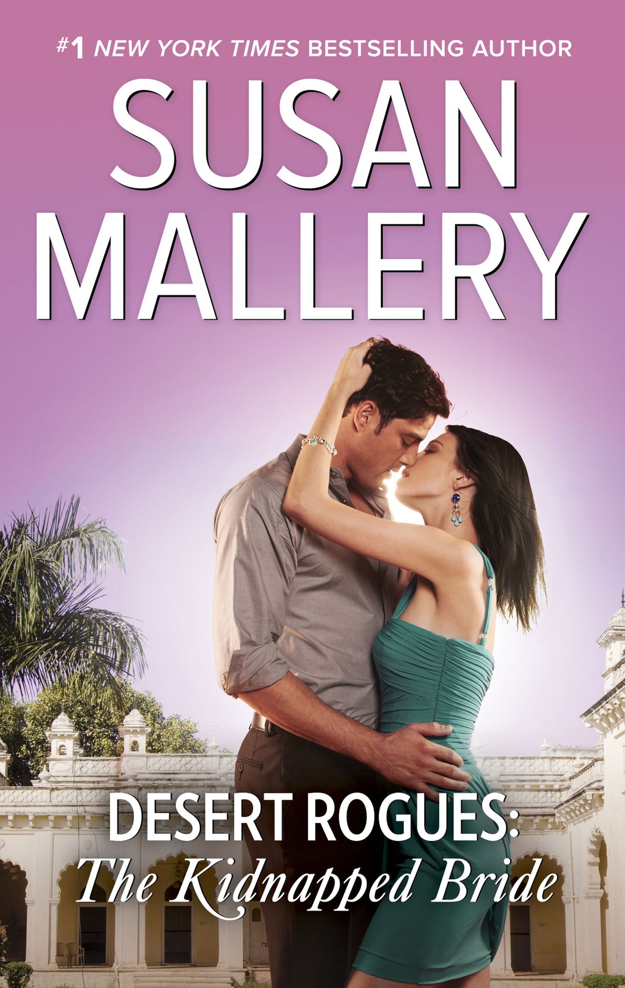 Desert Rogues: The Kidnapped Bride: A Classic Romance