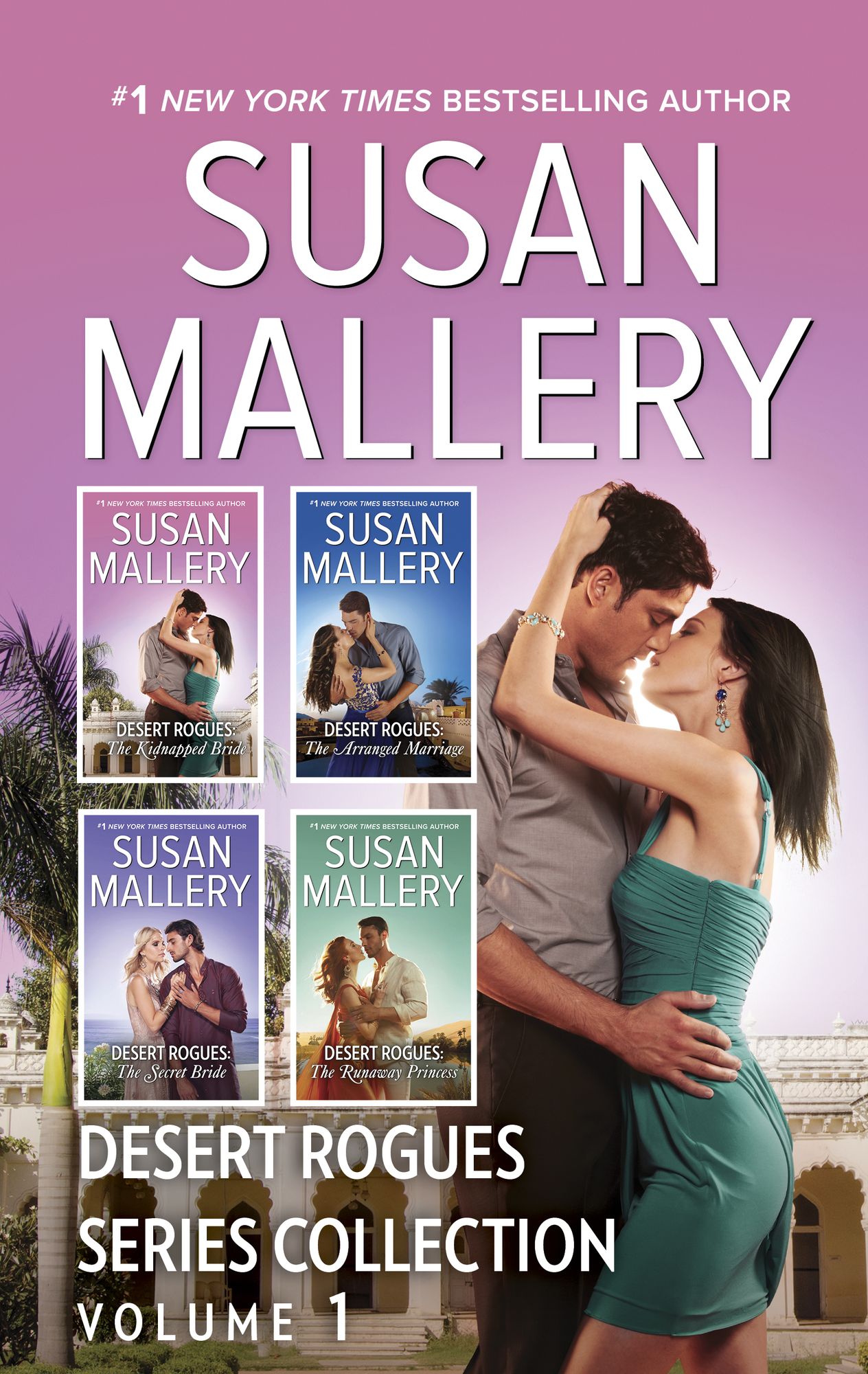 Desert Rogues Series Collection Volume 1: Desert Rogues: The Kidnapped BrideDesert Rogues: The Arranged MarriageDesert Rogues: The Secret BrideDesert Rogues: The Runaway Princess