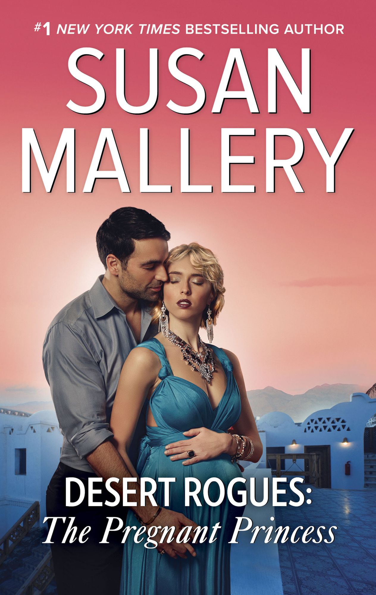 Desert Rogues: The Pregnant Princess: A Classic Romance
