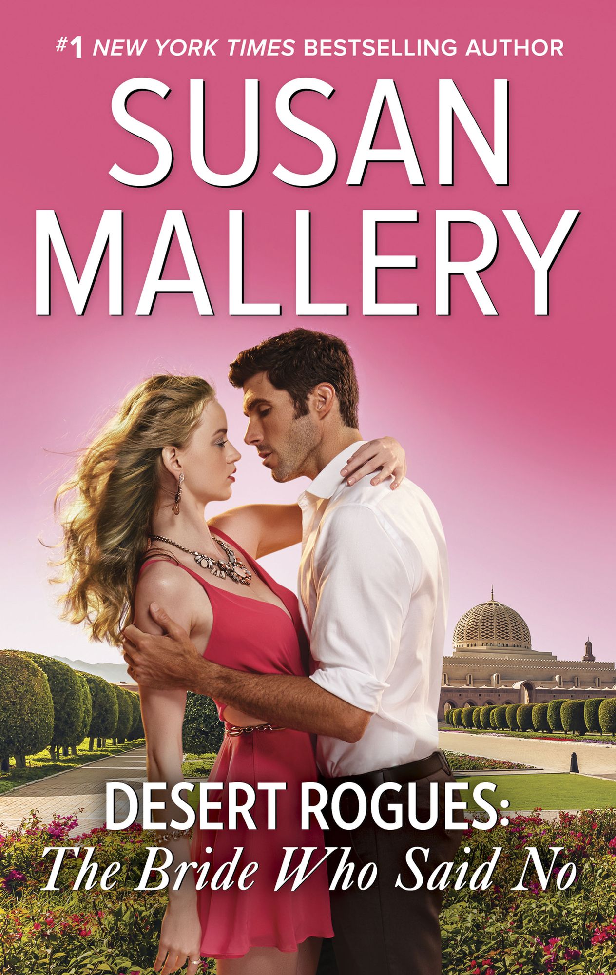 Desert Rogues: The Bride Who Said No: A Classic Romance
