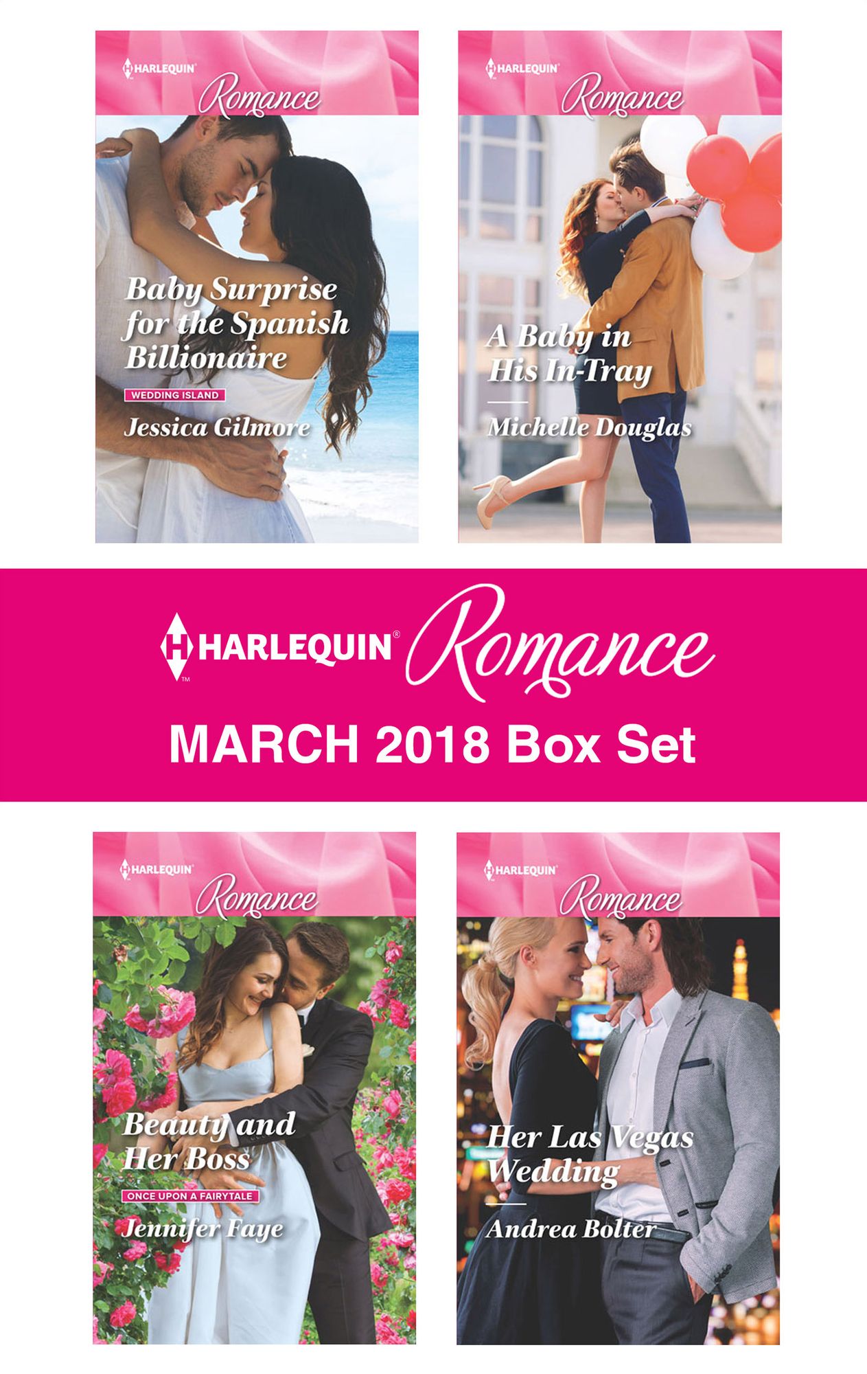 Harlequin Romance March 2018 Box Set: Baby Surprise for the Spanish BillionaireBeauty and Her BossA Baby in His In-TrayHer Las Vegas Wedding