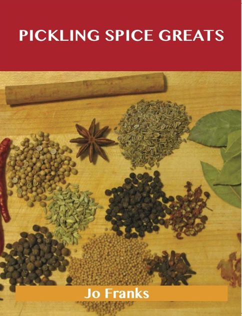 Pickling Spice Greats: Delicious Pickling Spice Recipes, The Top 59 Pickling Spice Recipes