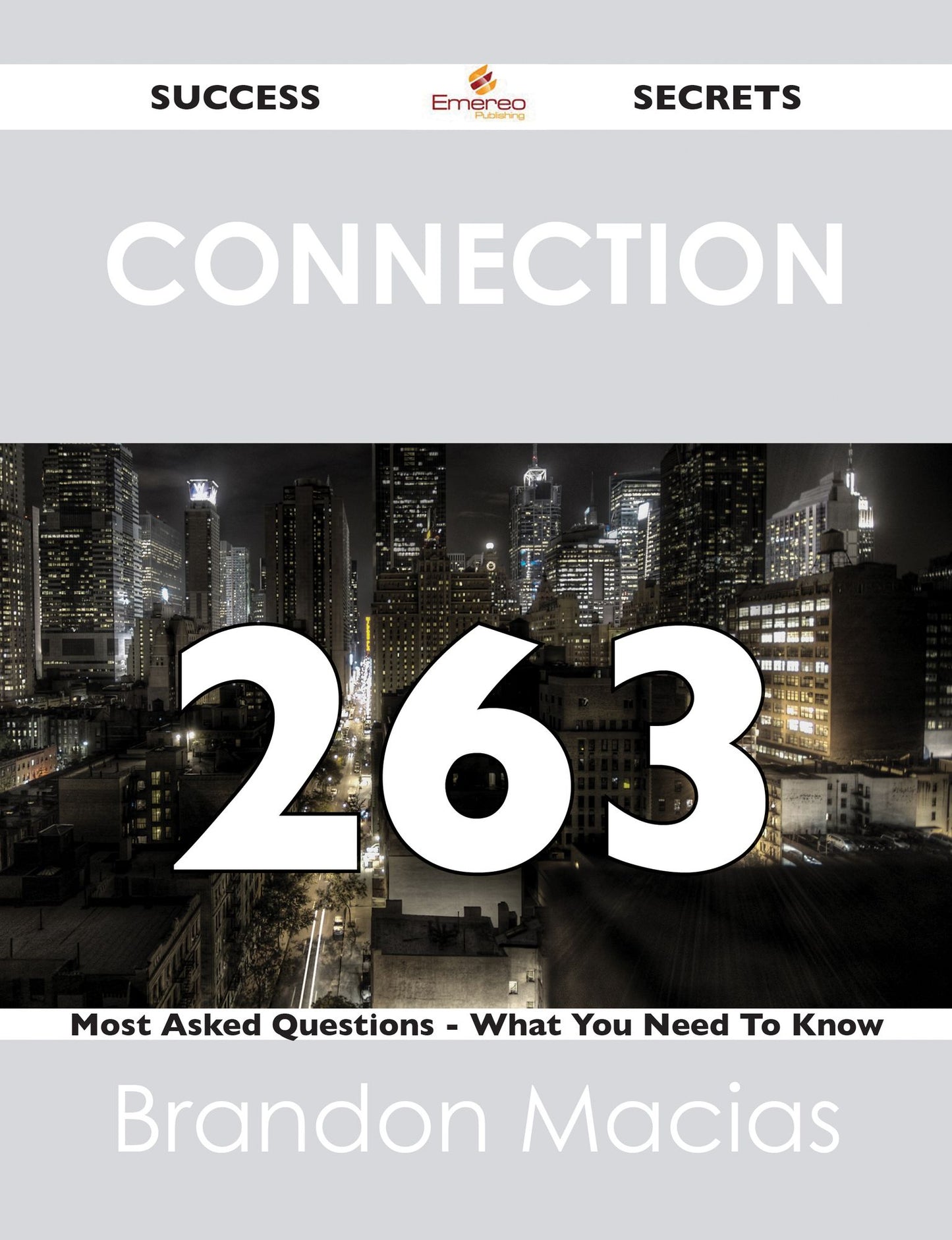 connection 263 Success Secrets - 263 Most Asked Questions On connection - What You Need To Know