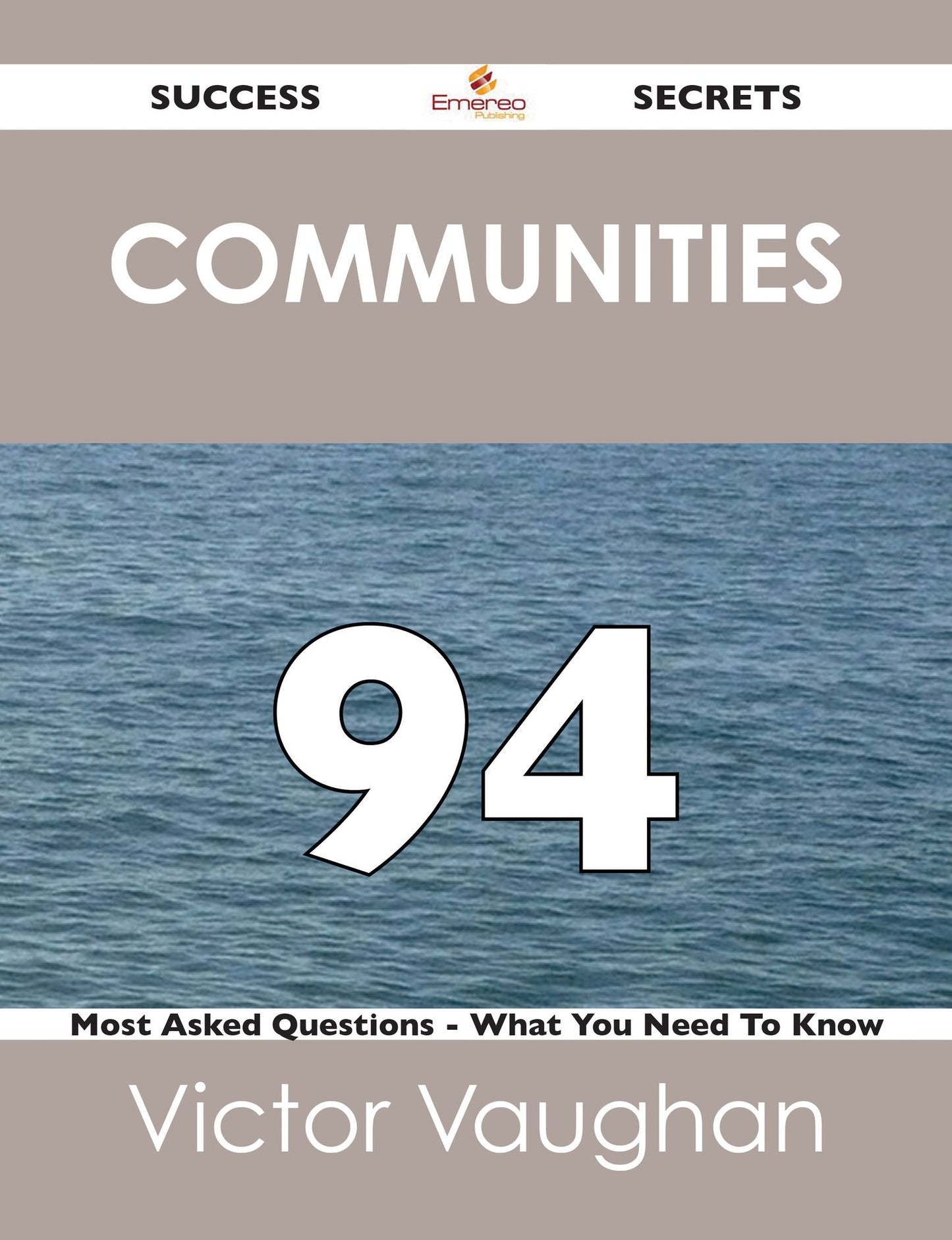 communities 94 Success Secrets - 94 Most Asked Questions On communities - What You Need To Know