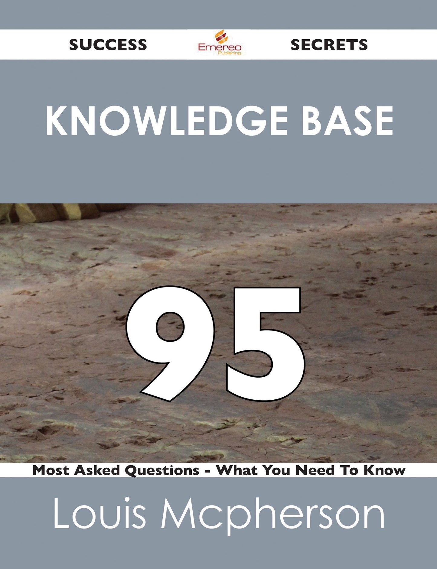 knowledge base 95 Success Secrets - 95 Most Asked Questions On knowledge base - What You Need To Know