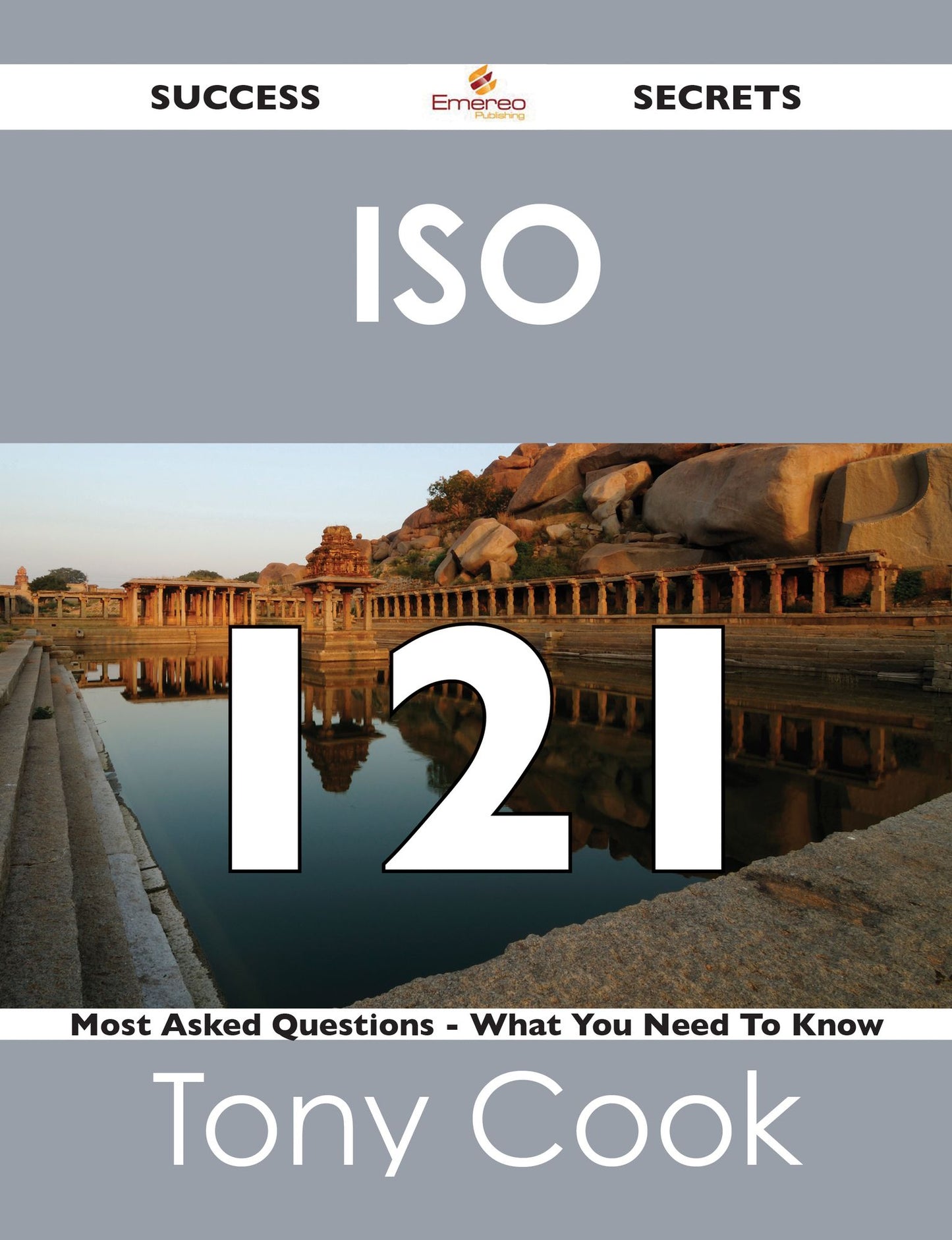 ISO 121 Success Secrets - 121 Most Asked Questions On ISO - What You Need To Know
