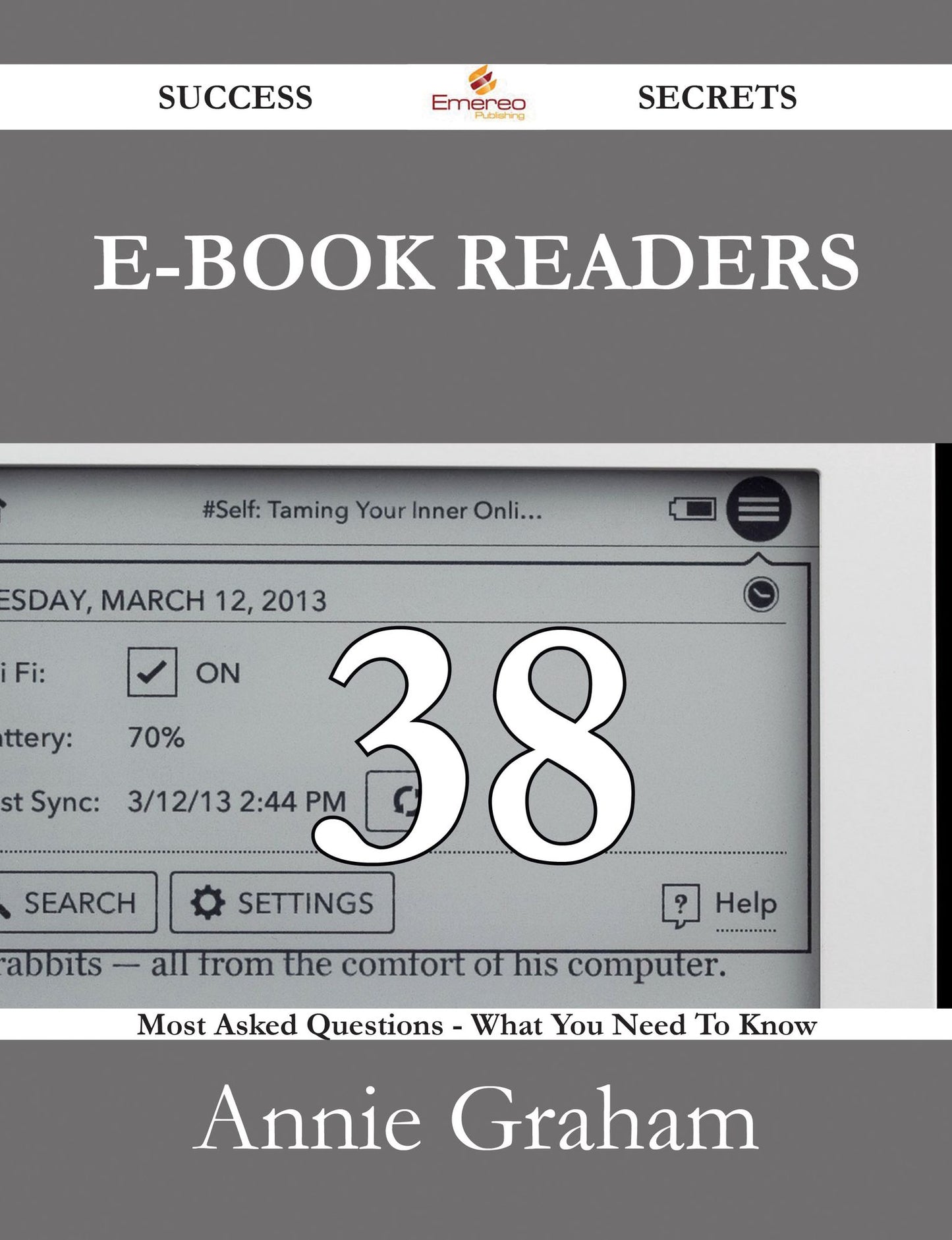 E-Book Readers 38 Success Secrets - 38 Most Asked Questions On E-Book Readers - What You Need To Know