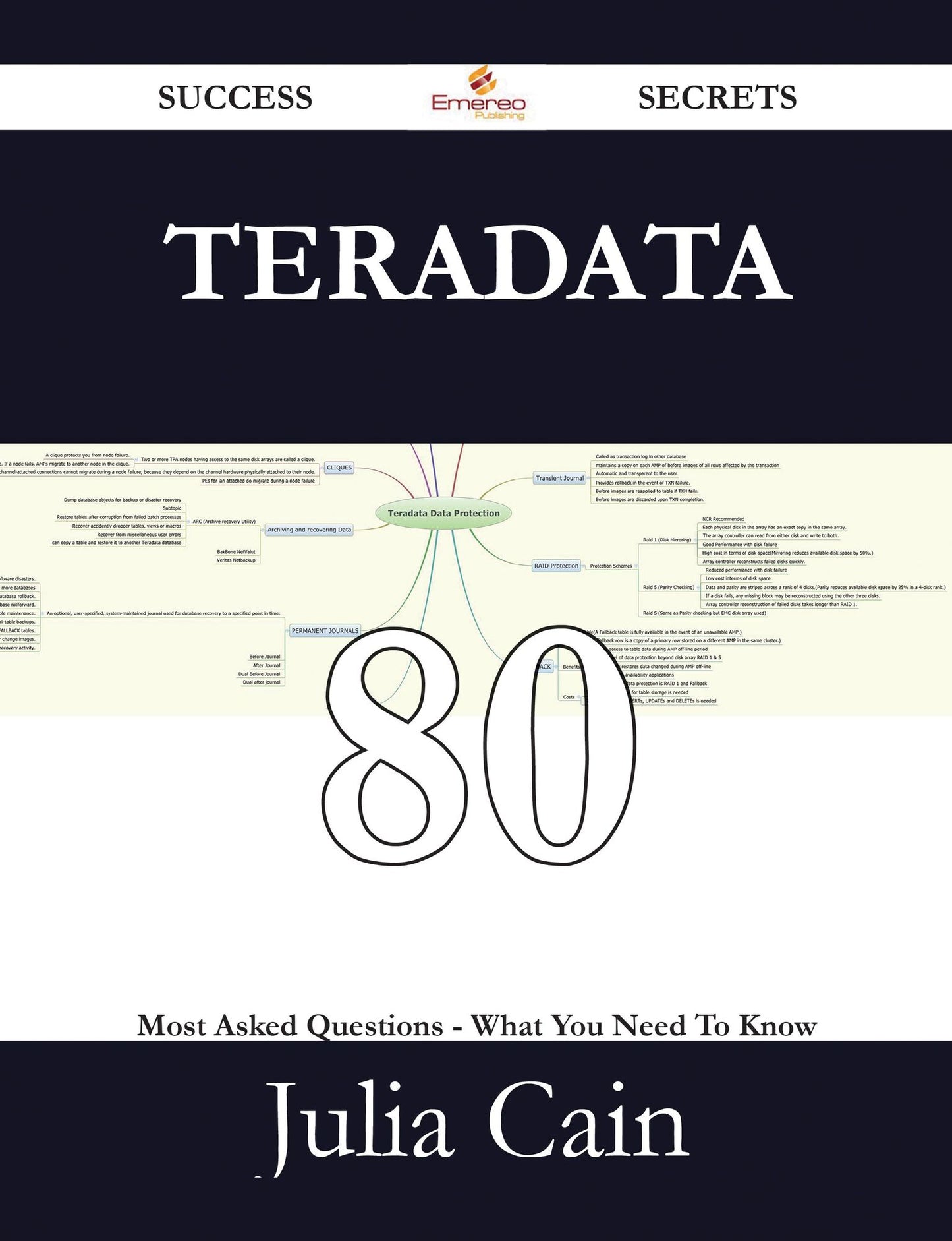 Teradata 80 Success Secrets - 80 Most Asked Questions On Teradata - What You Need To Know