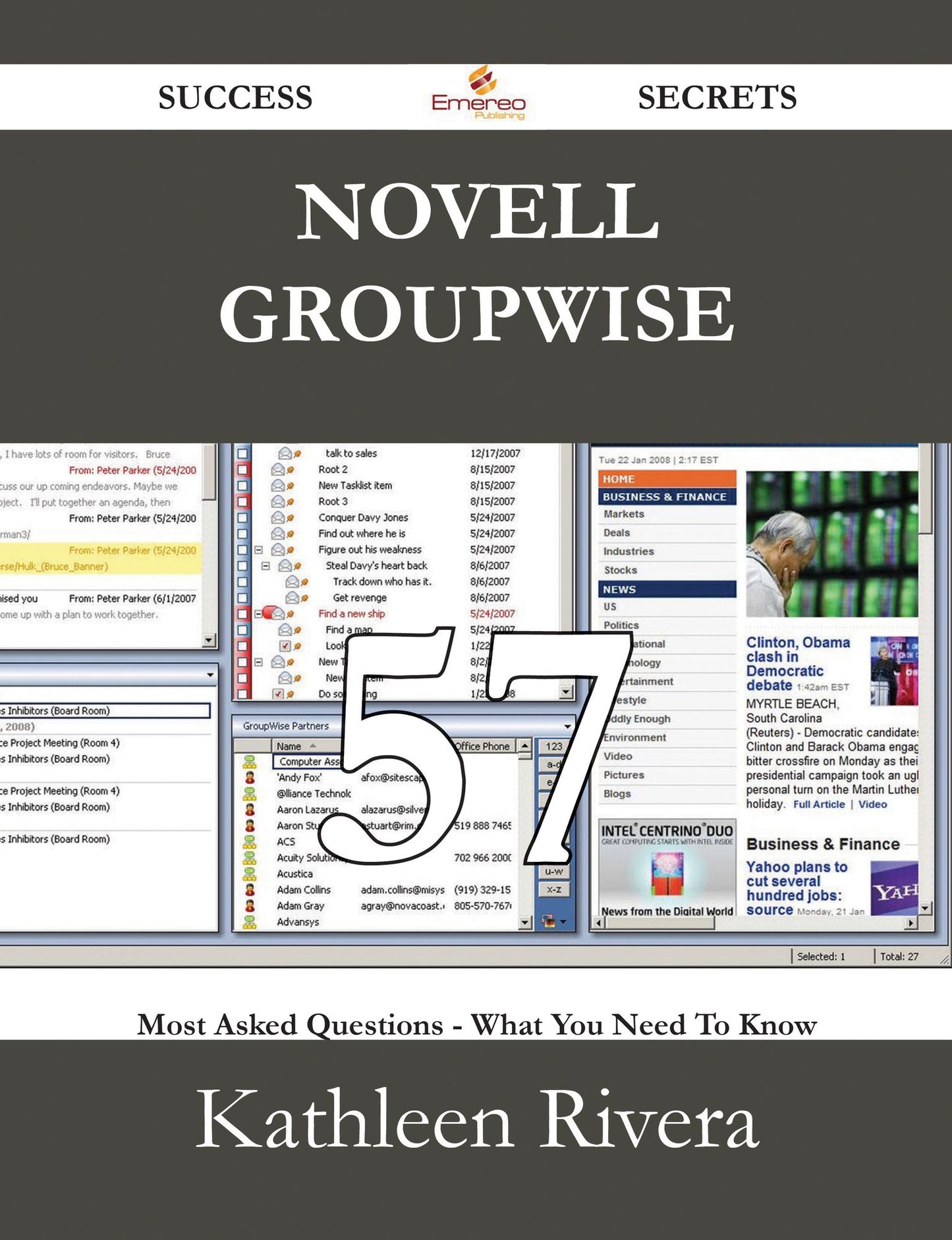 Novell Groupwise 57 Success Secrets - 57 Most Asked Questions On Novell Groupwise - What You Need To Know