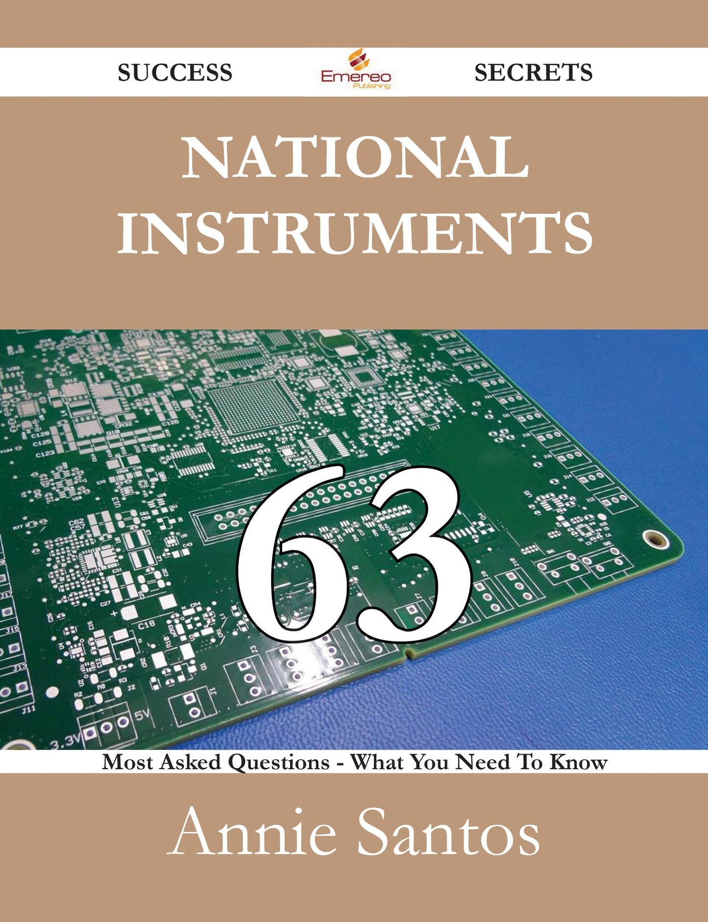 National Instruments 63 Success Secrets - 63 Most Asked Questions On National Instruments - What You Need To Know