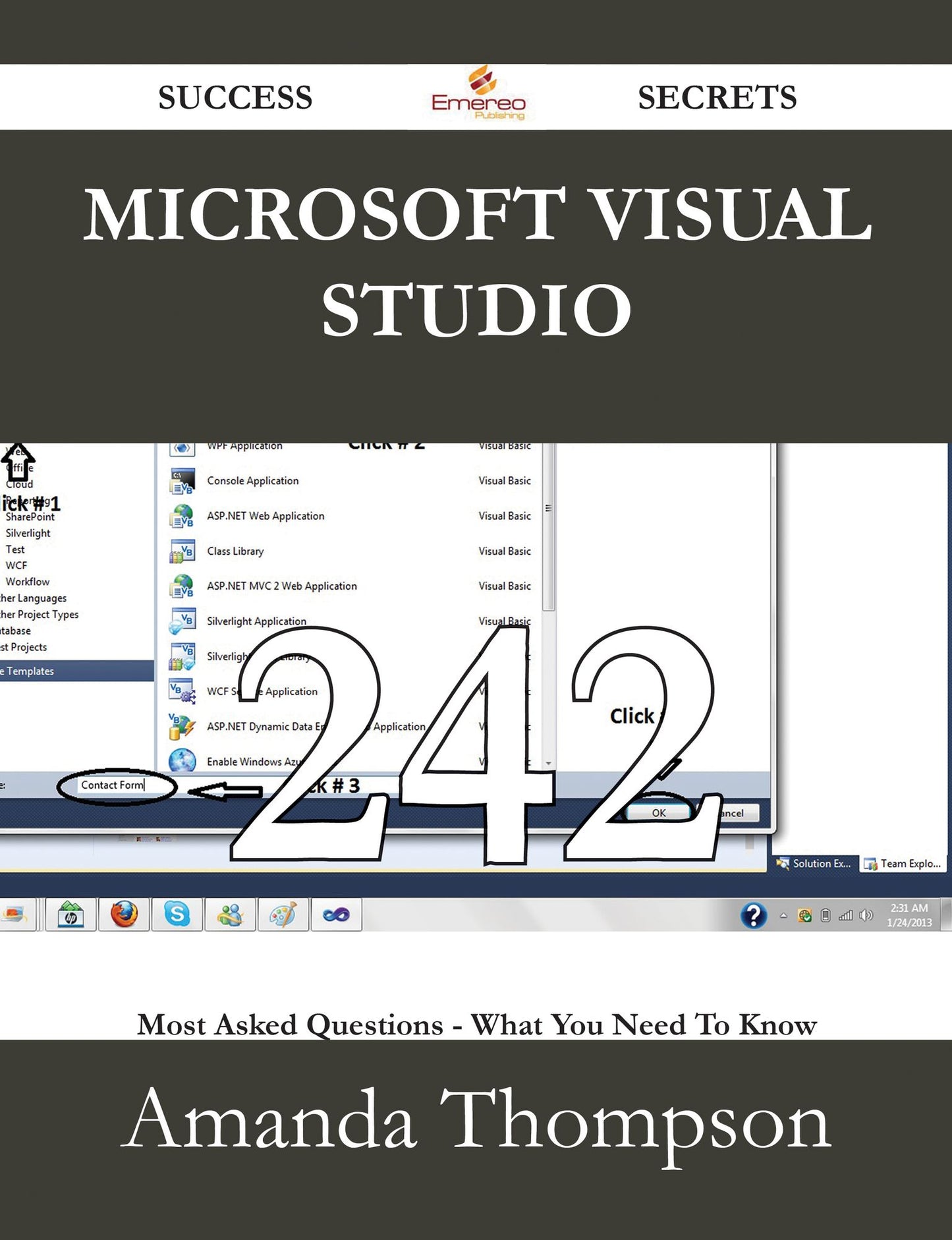Microsoft Visual Studio 242 Success Secrets - 242 Most Asked Questions On Microsoft Visual Studio - What You Need To Know