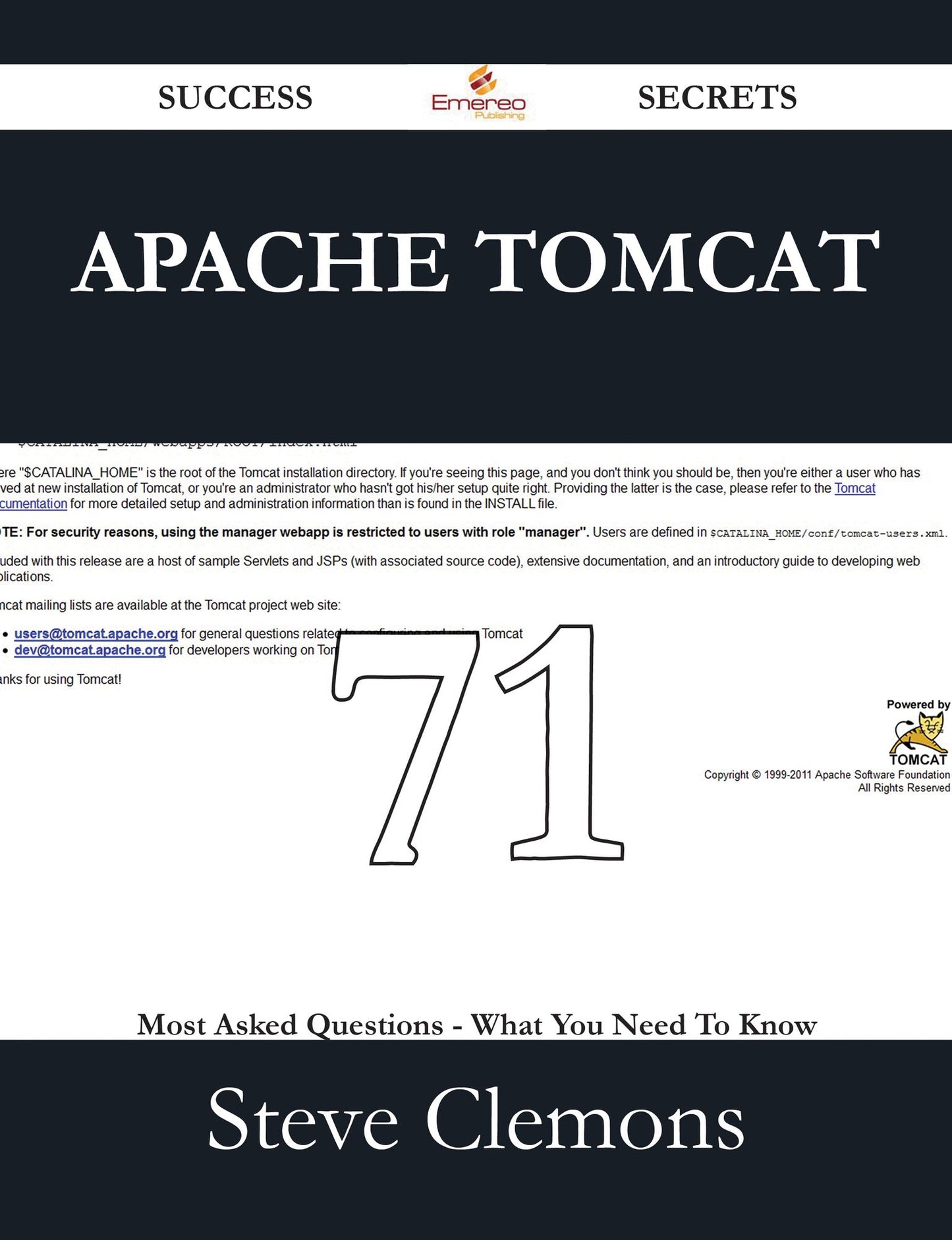 Apache Tomcat 71 Success Secrets - 71 Most Asked Questions On Apache Tomcat - What You Need To Know