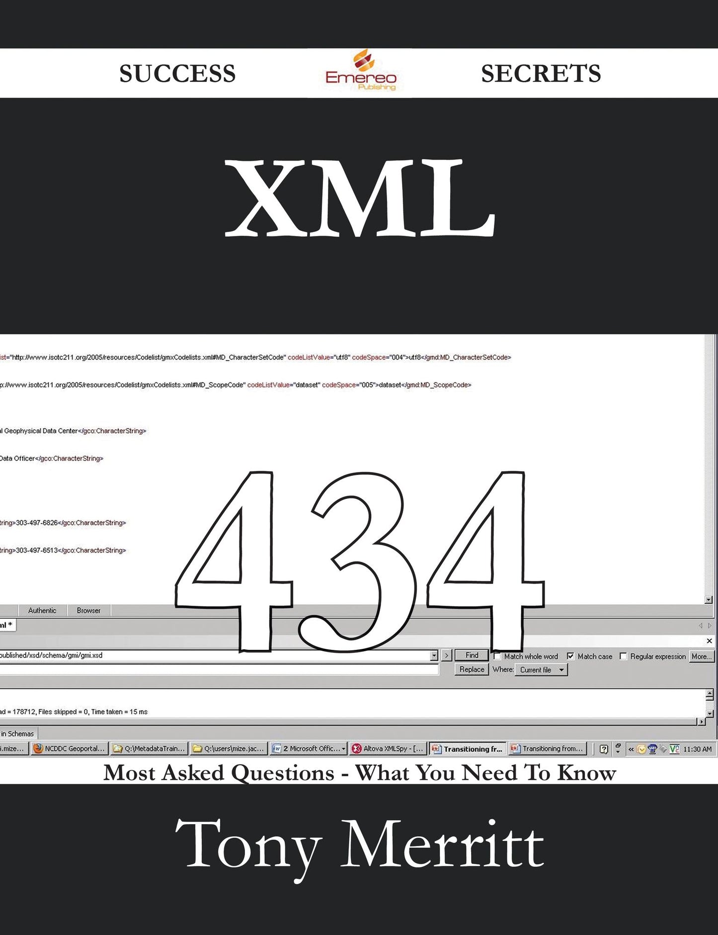 XML 434 Success Secrets - 434 Most Asked Questions On XML - What You Need To Know