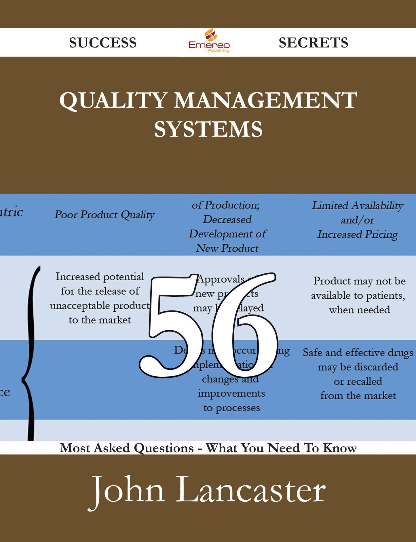 Quality Management Systems 56 Success Secrets - 56 Most Asked Questions On Quality Management Systems - What You Need To Know