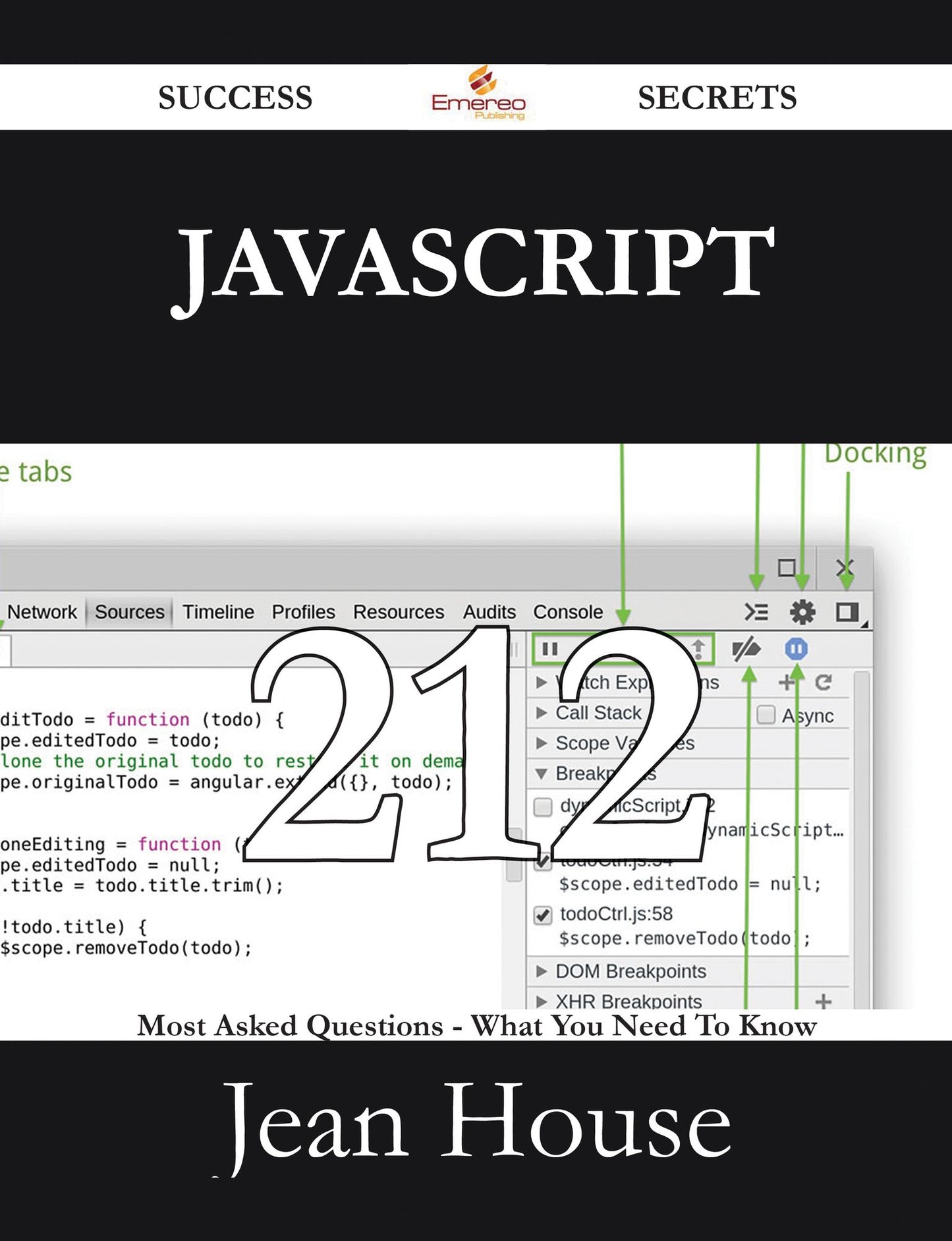 JavaScript 212 Success Secrets - 212 Most Asked Questions On JavaScript - What You Need To Know