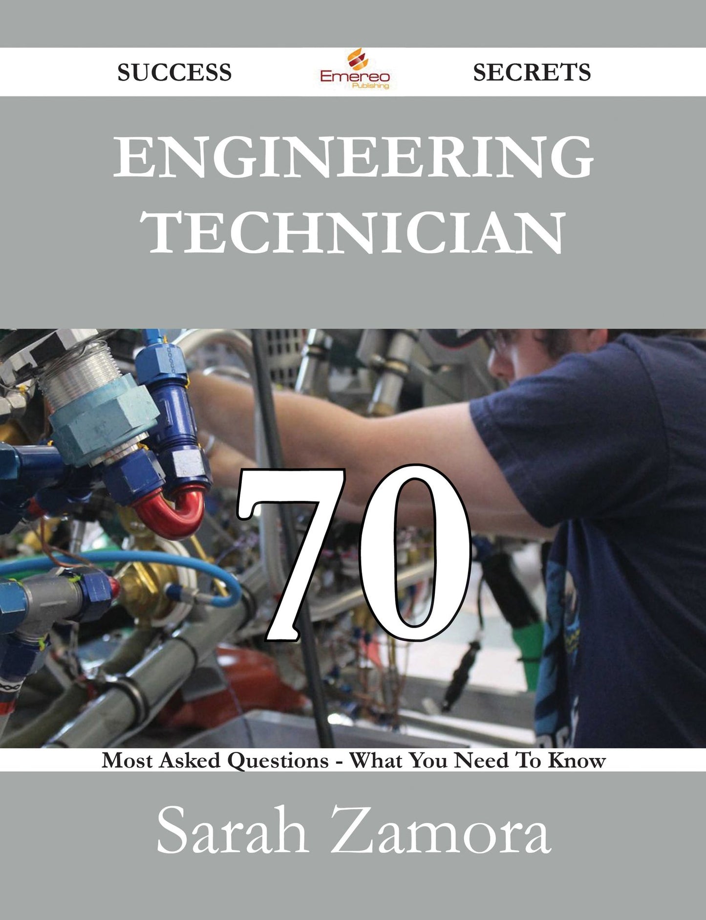 Engineering technician 70 Success Secrets - 70 Most Asked Questions On Engineering technician - What You Need To Know