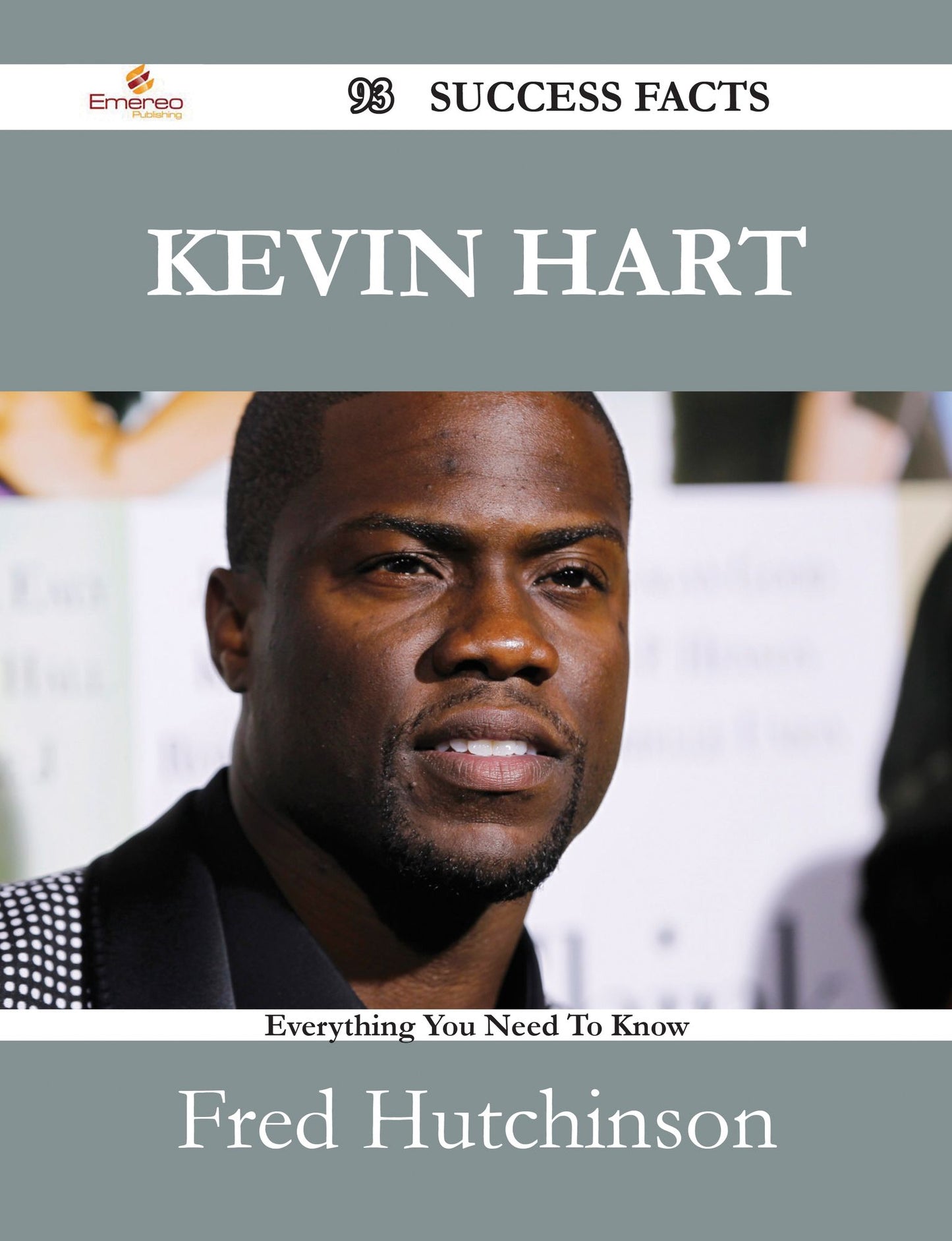 Kevin Hart 93 Success Facts - Everything you need to know about Kevin Hart