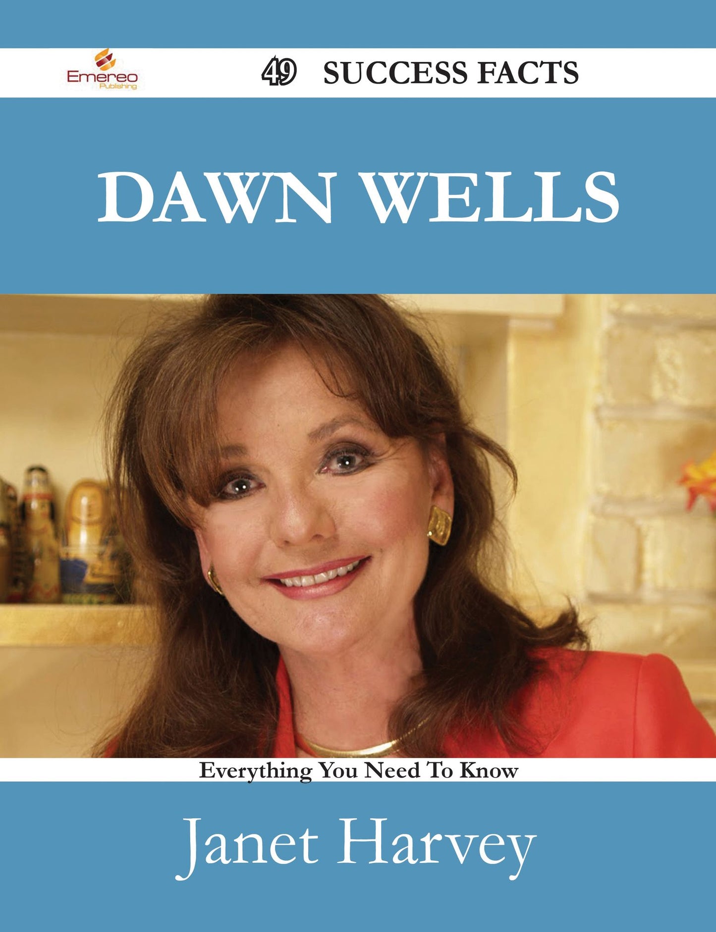 Dawn Wells 49 Success Facts - Everything you need to know about Dawn Wells