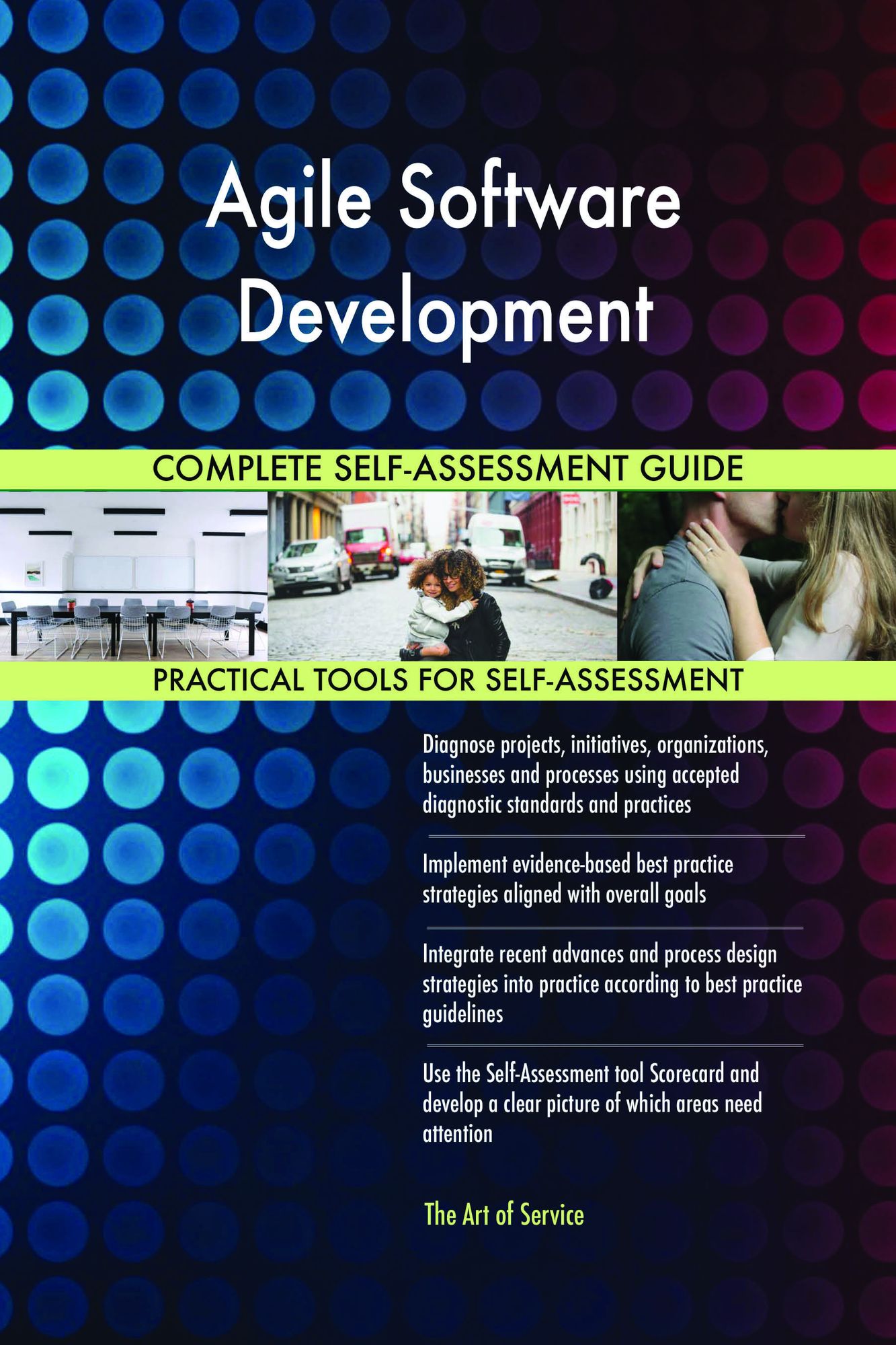 Agile Software Development Complete Self-Assessment Guide