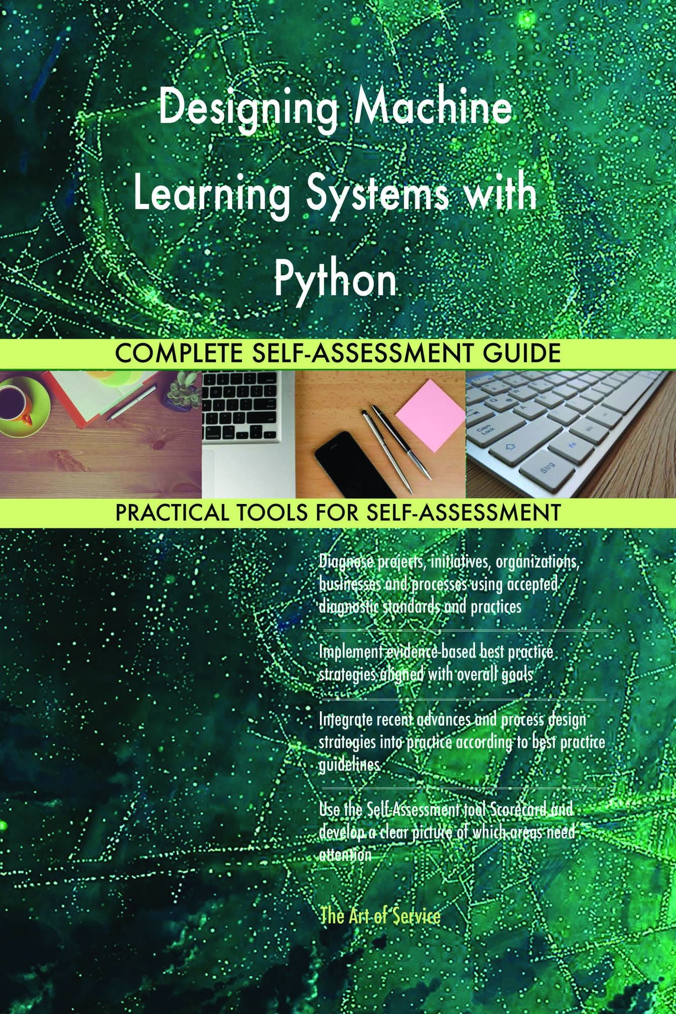 Designing Machine Learning Systems with Python Complete Self-Assessment Guide