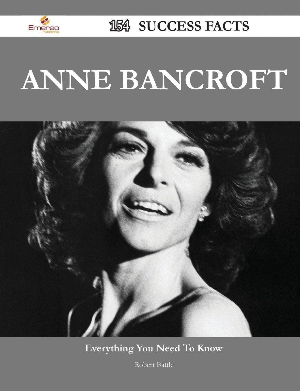 Anne Bancroft 154 Success Facts - Everything You Need to Know about Anne Bancroft