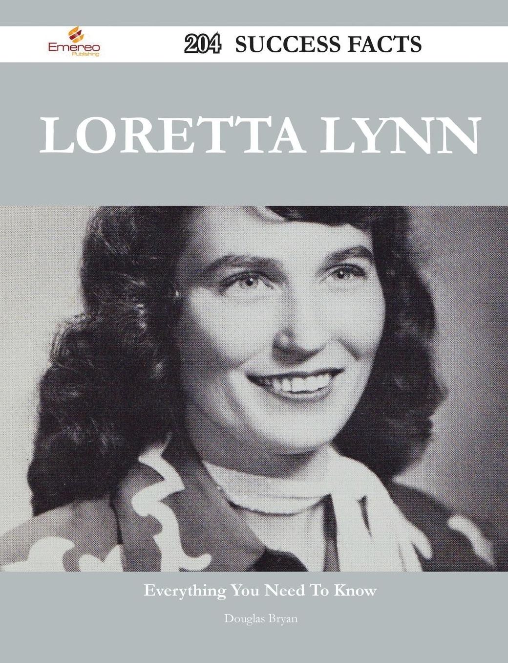 Loretta Lynn 204 Success Facts - Everything you need to know about Loretta Lynn
