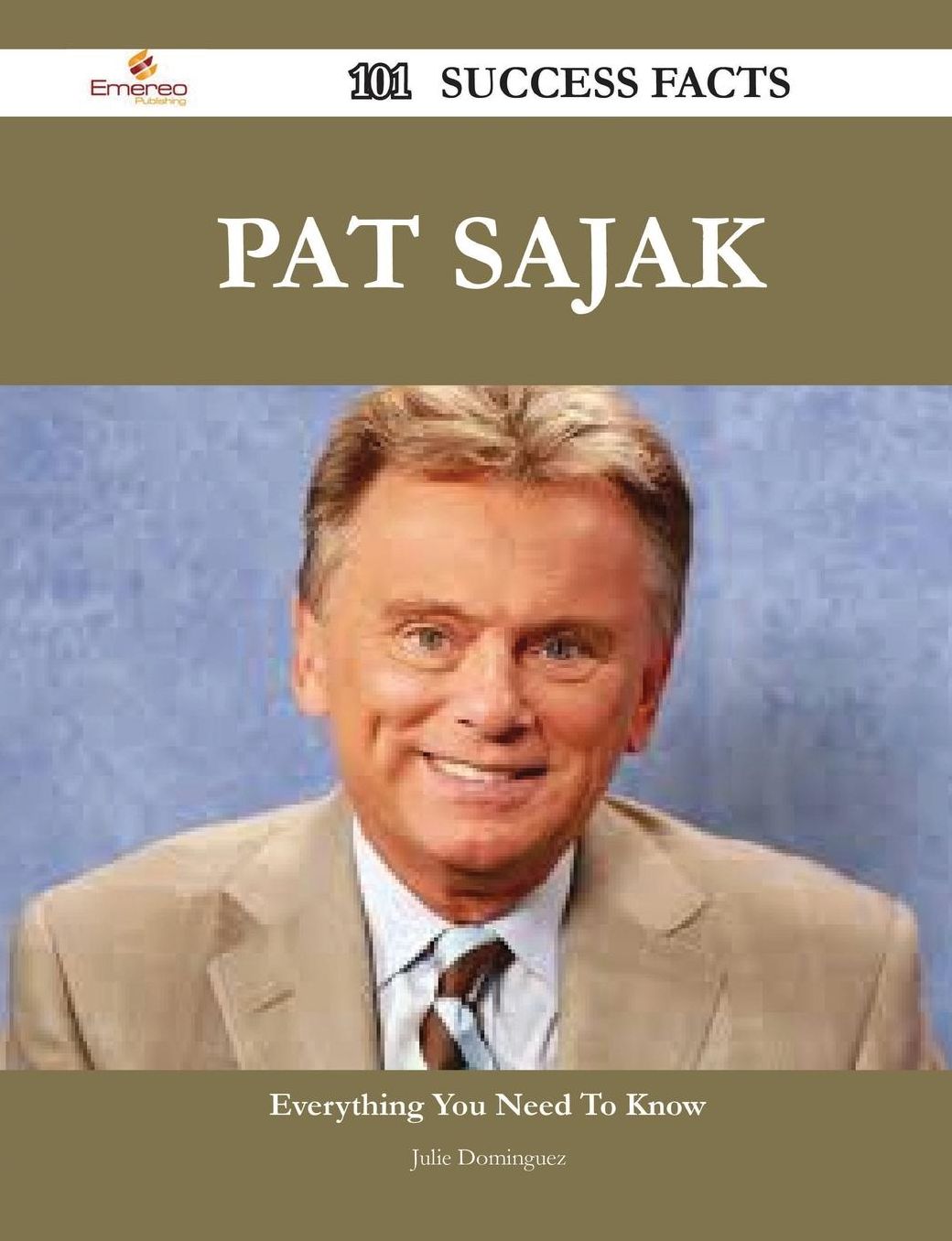 Pat Sajak 101 Success Facts - Everything You Need to Know about Pat Sajak