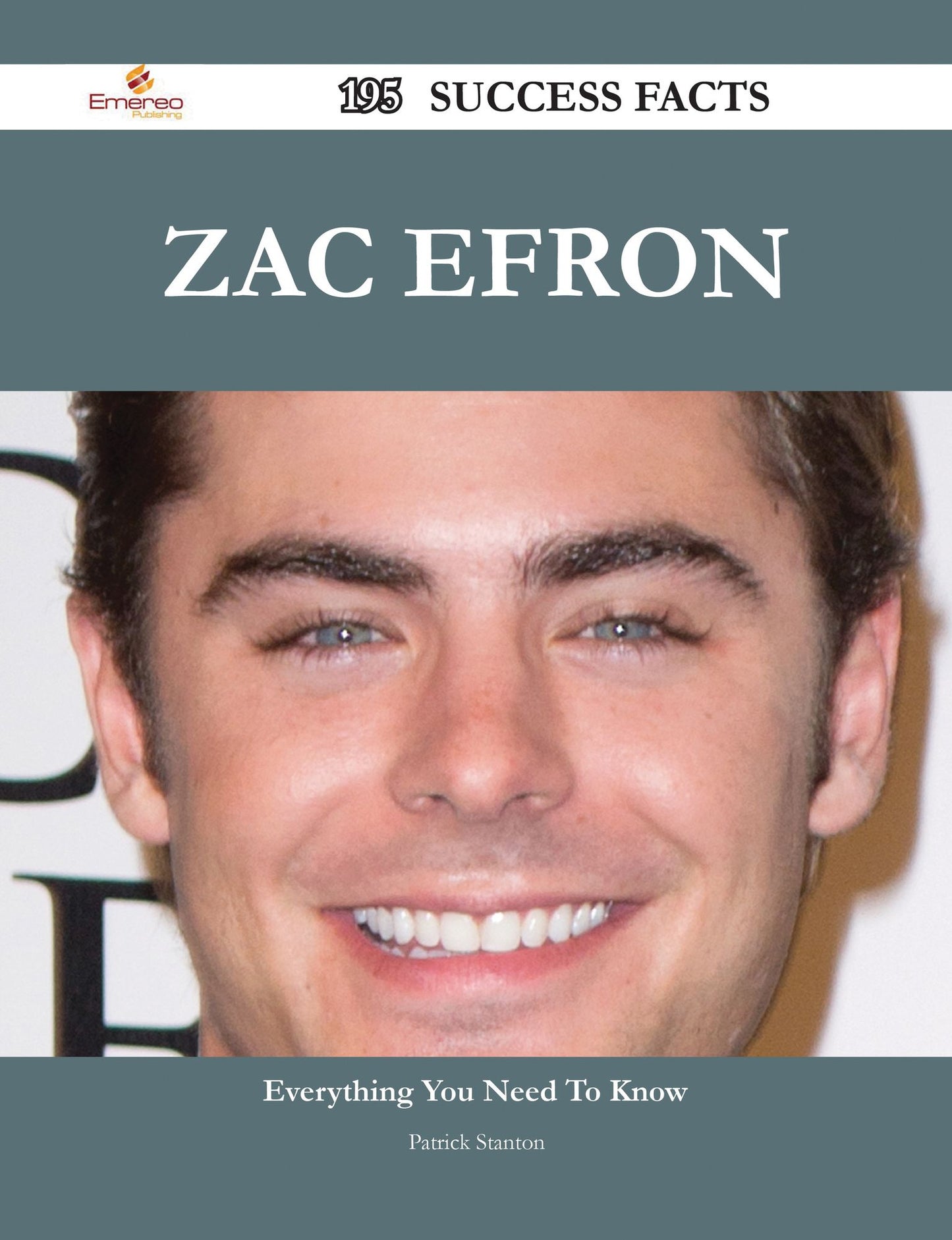 Zac Efron 195 Success Facts - Everything you need to know about Zac Efron