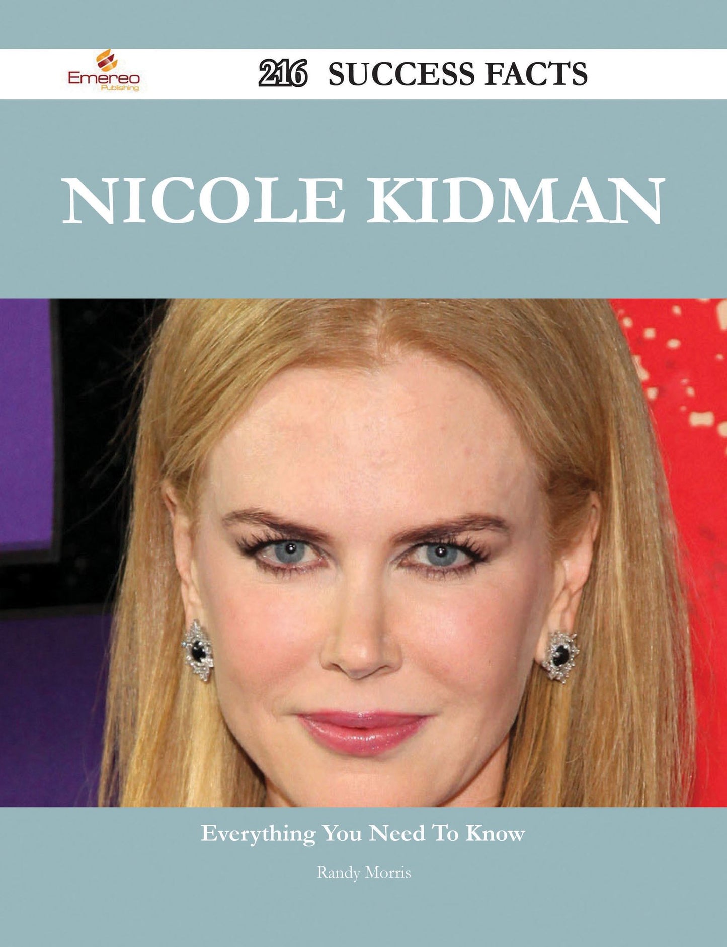 Nicole Kidman 216 Success Facts - Everything you need to know about Nicole Kidman
