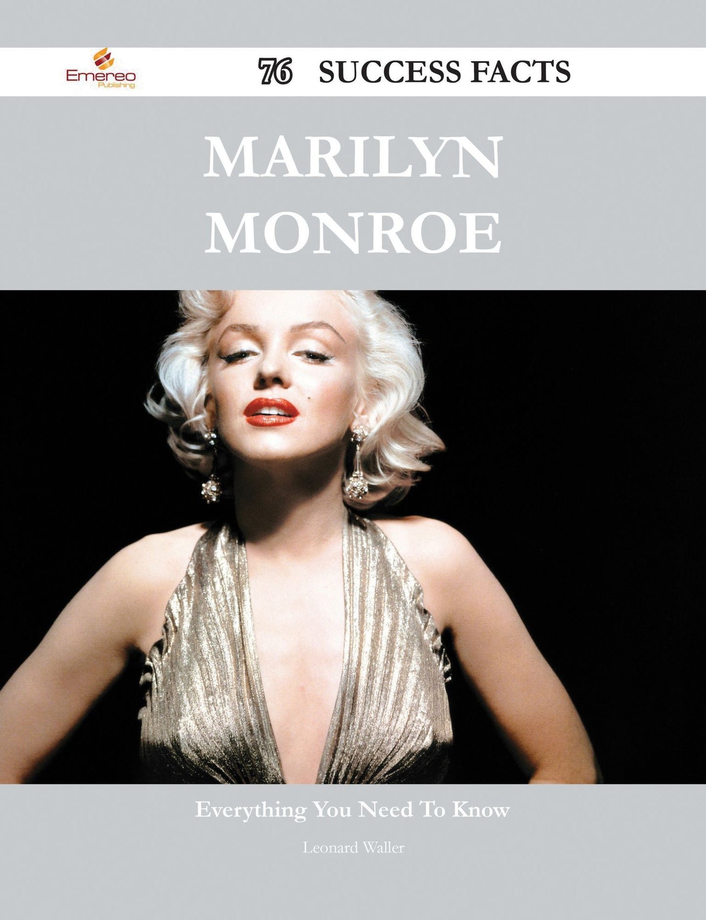 Marilyn Monroe 76 Success Facts - Everything you need to know about Marilyn Monroe