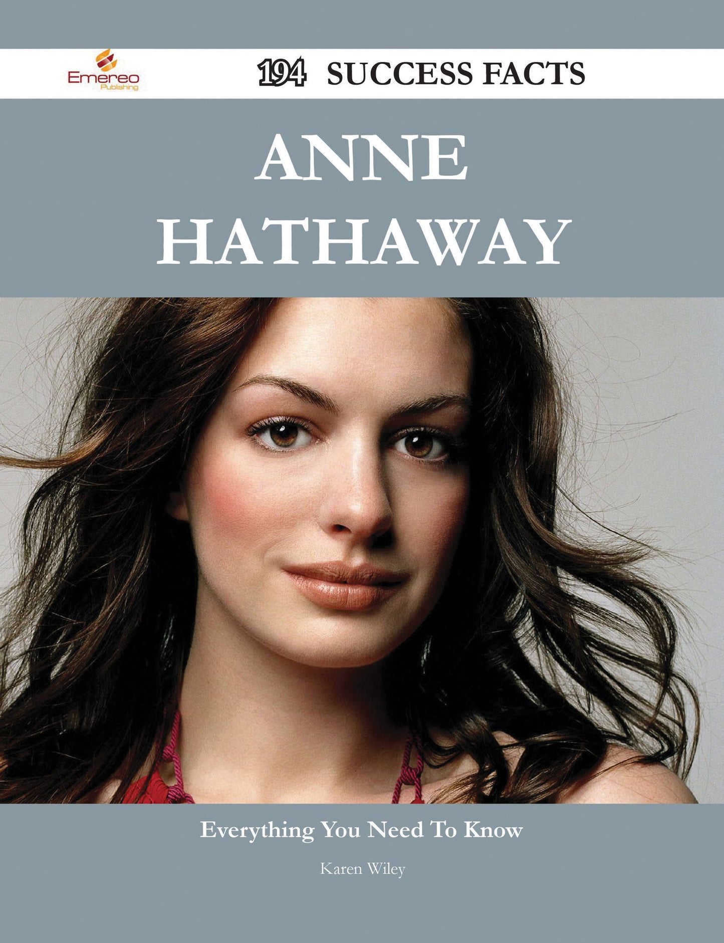 Anne Hathaway 194 Success Facts - Everything you need to know about Anne Hathaway