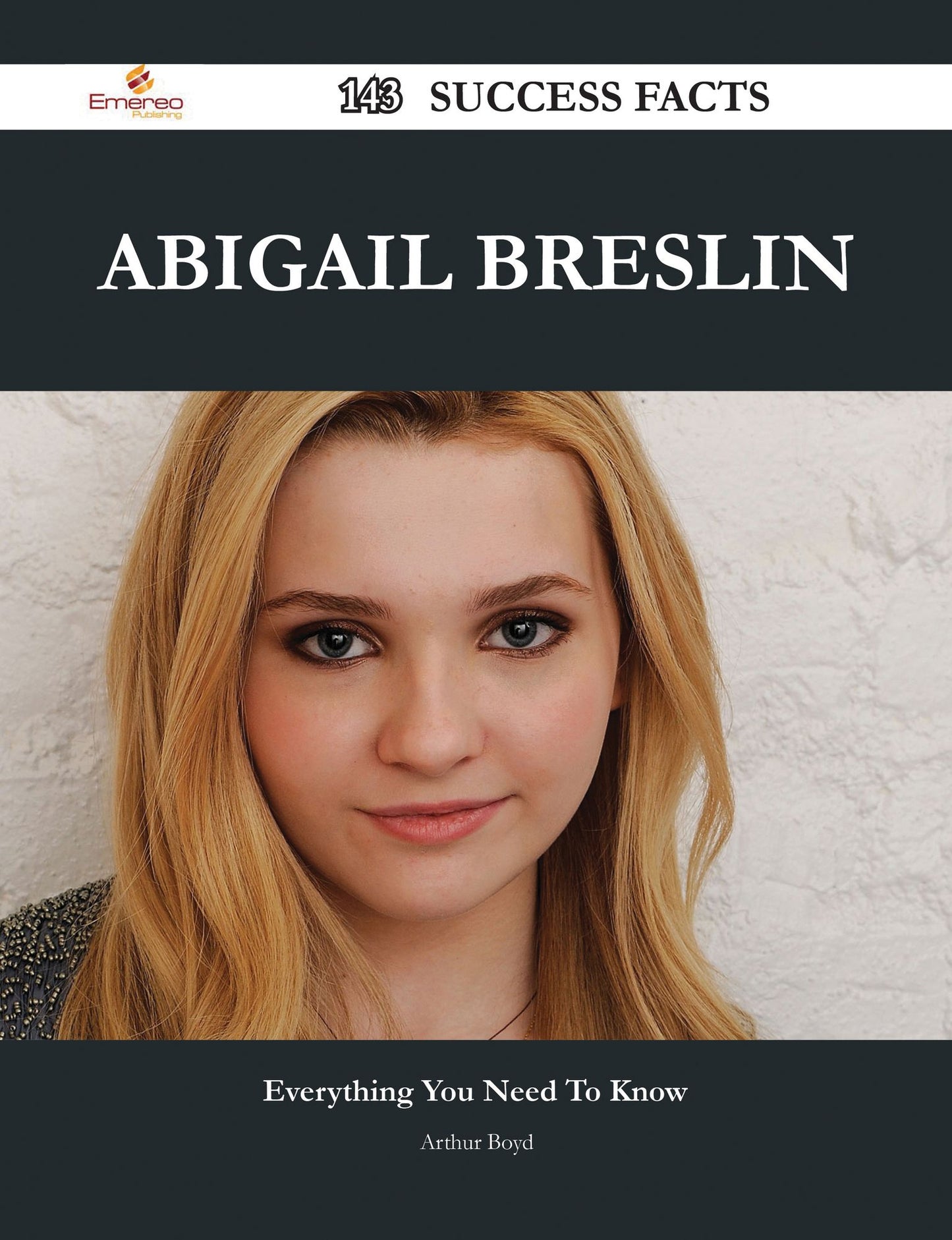 Abigail Breslin 143 Success Facts - Everything you need to know about Abigail Breslin