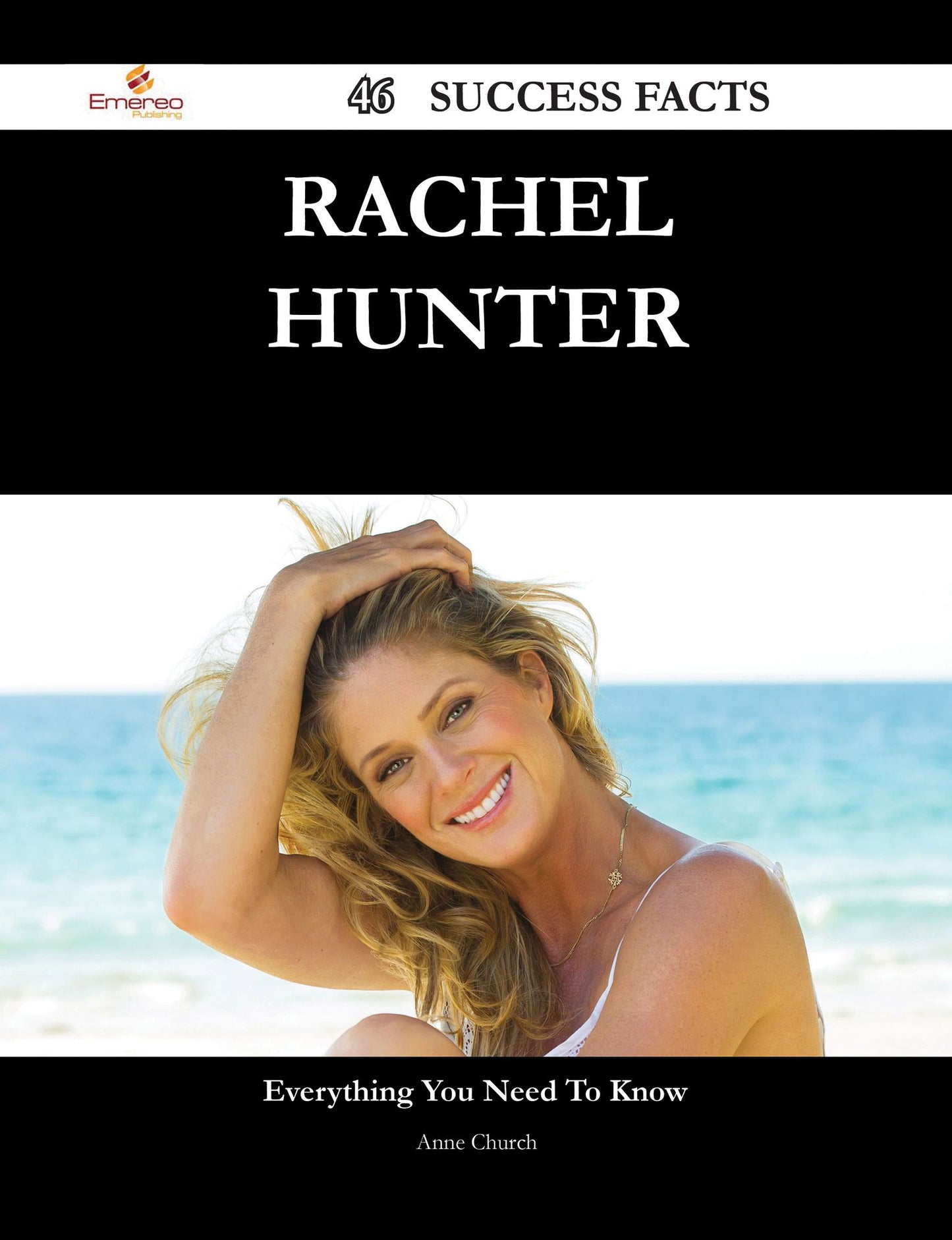 Rachel Hunter 46 Success Facts - Everything you need to know about Rachel Hunter