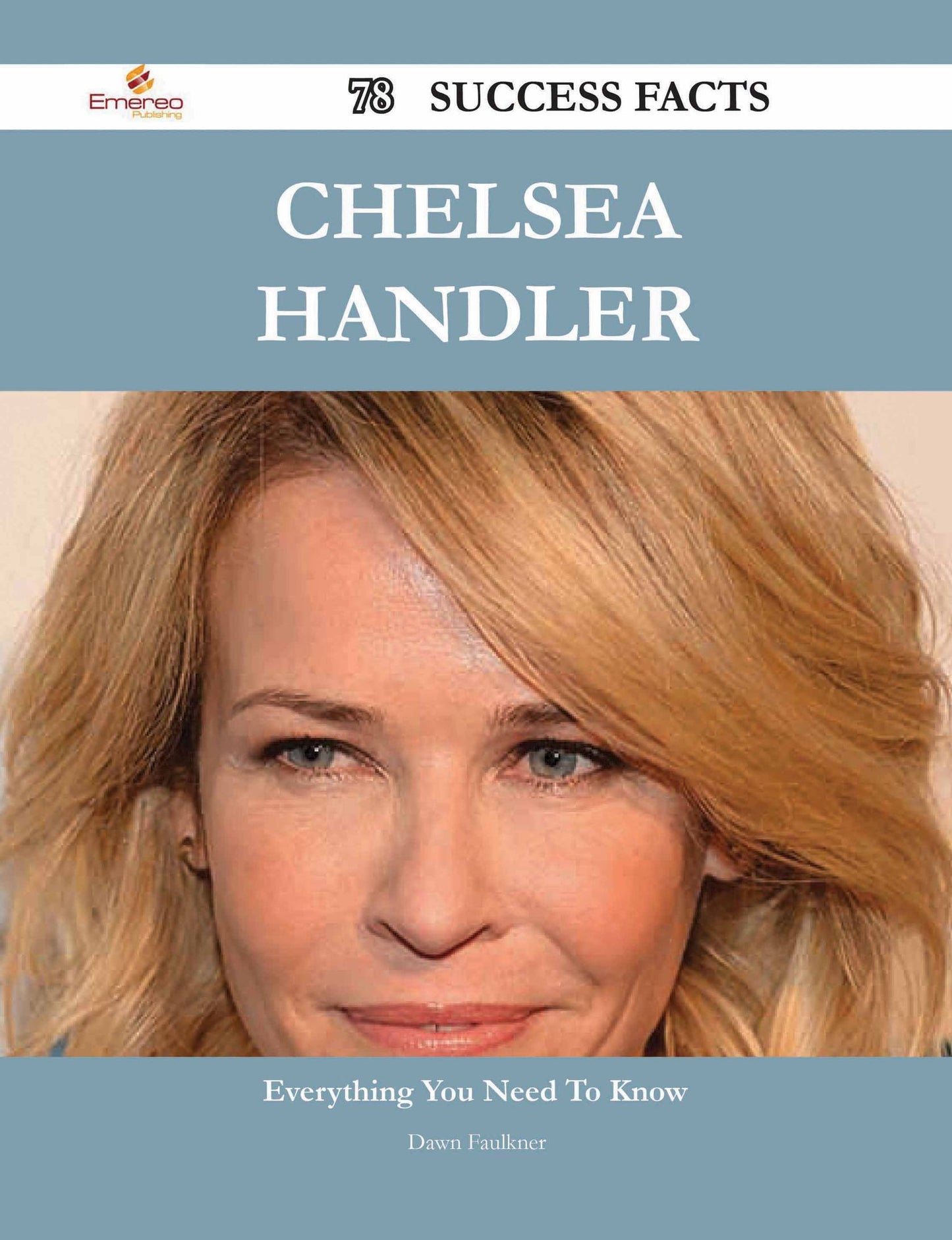 Chelsea Handler 78 Success Facts - Everything you need to know about Chelsea Handler