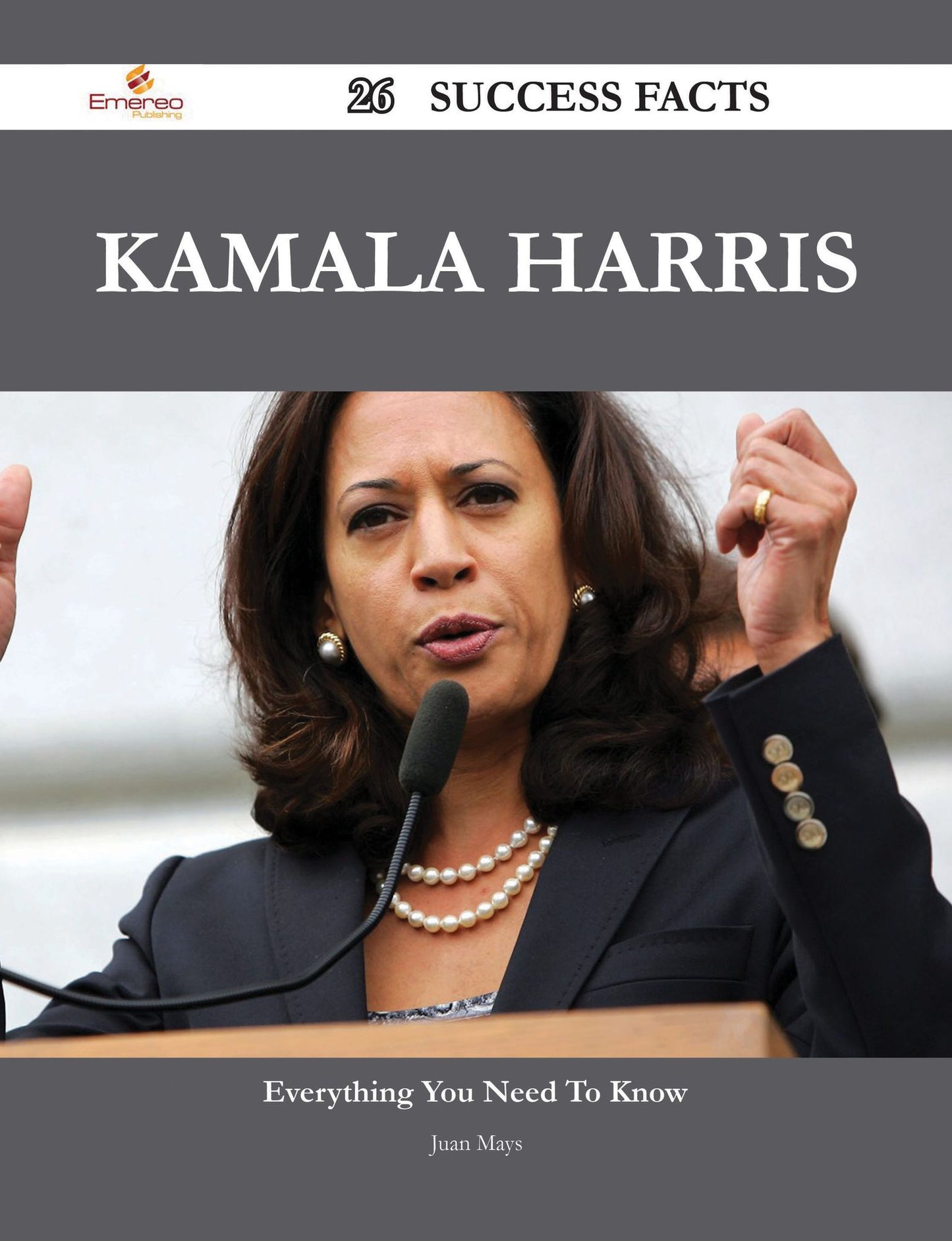 Kamala Harris 26 Success Facts - Everything you need to know about Kamala Harris