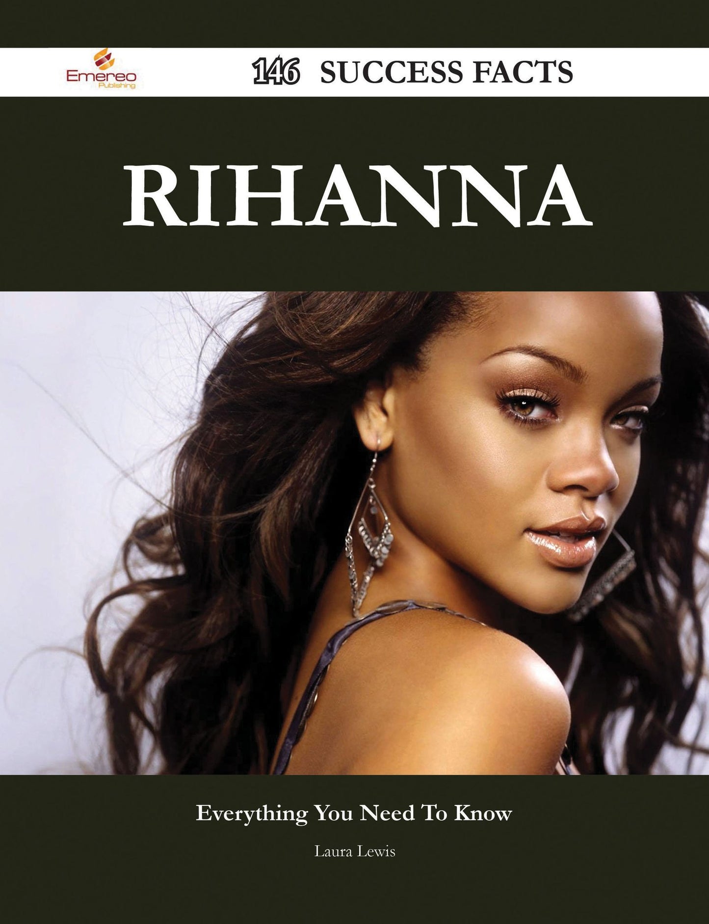 Rihanna 146 Success Facts - Everything you need to know about Rihanna