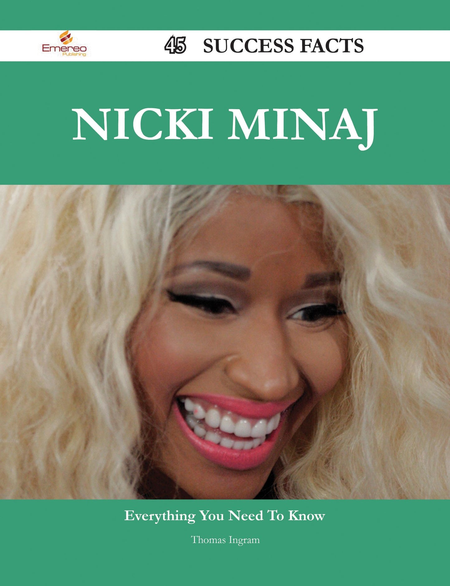 Nicki Minaj 45 Success Facts - Everything you need to know about Nicki Minaj