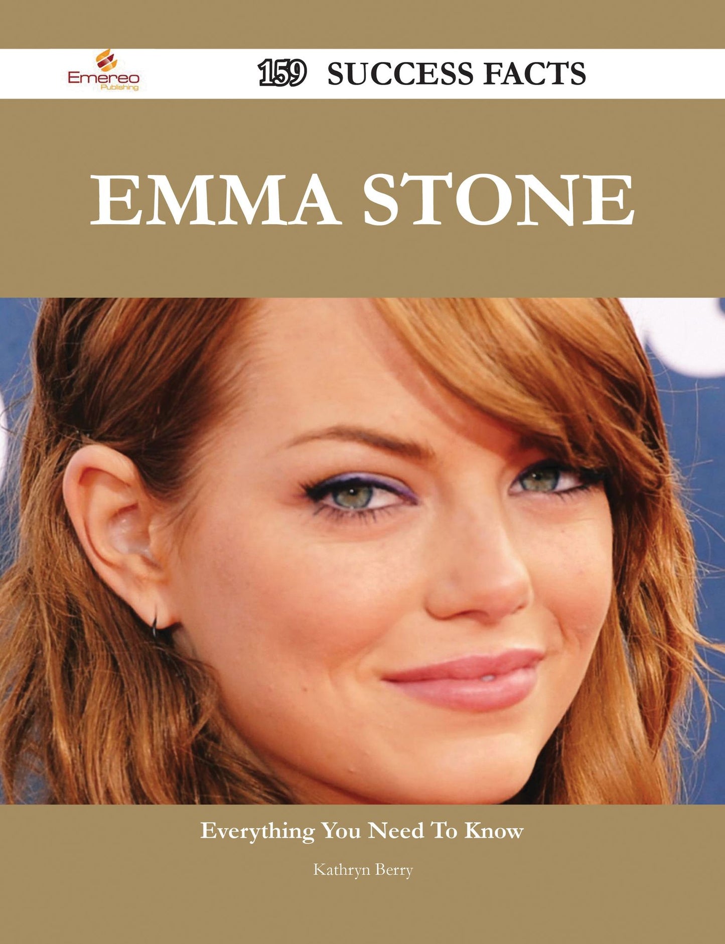 Emma Stone 159 Success Facts - Everything you need to know about Emma Stone