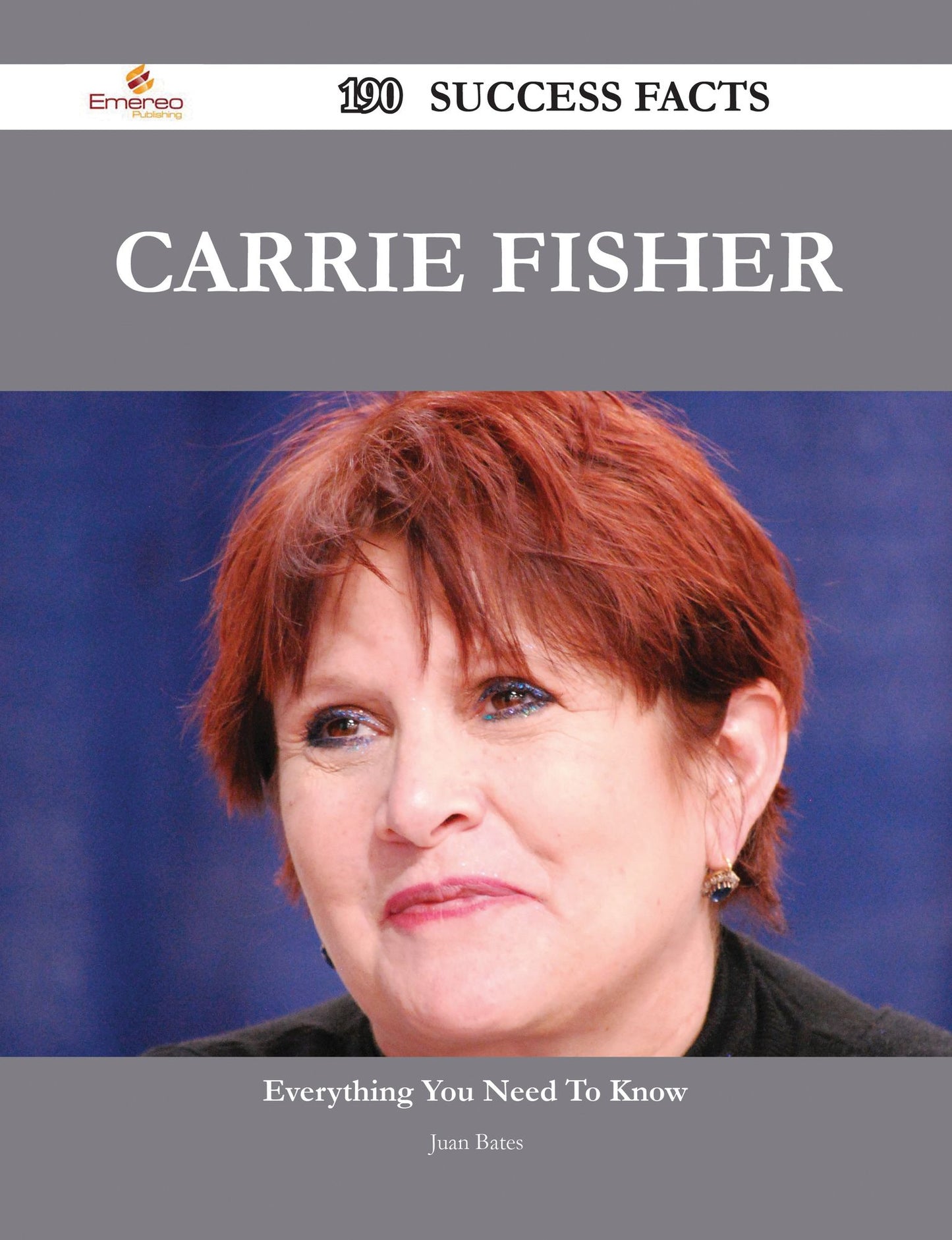 Carrie Fisher 190 Success Facts - Everything you need to know about Carrie Fisher