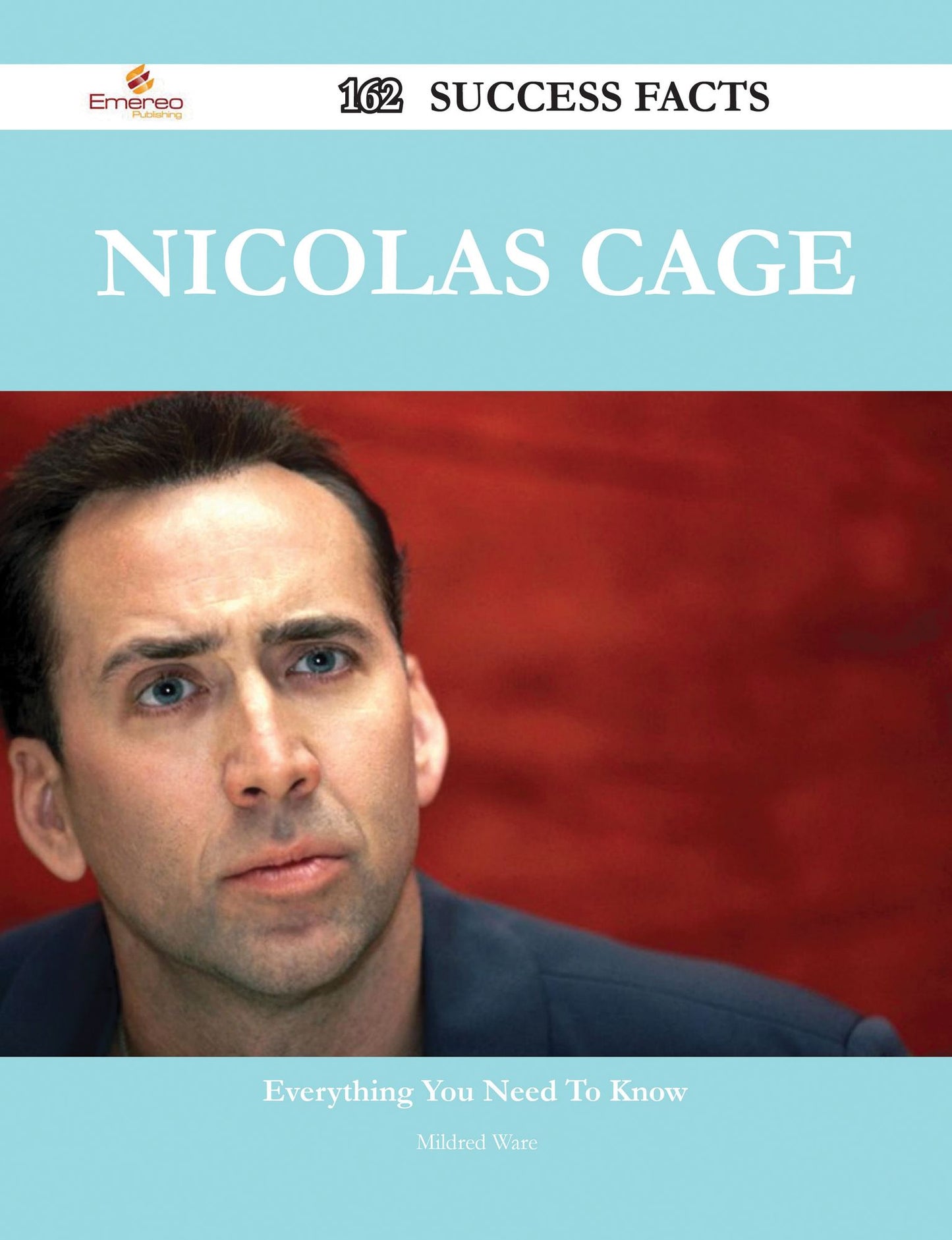 Nicolas Cage 162 Success Facts - Everything you need to know about Nicolas Cage