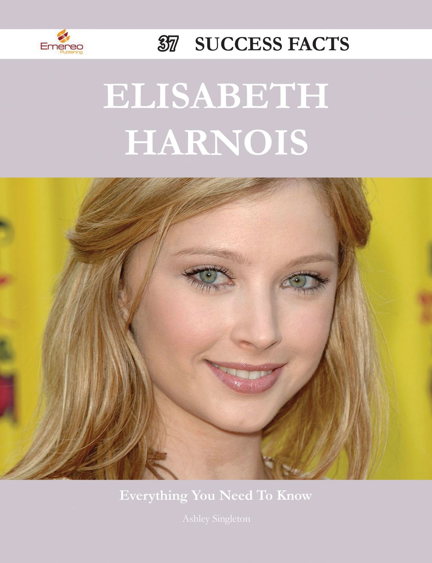 Elisabeth Harnois 37 Success Facts - Everything you need to know about Elisabeth Harnois